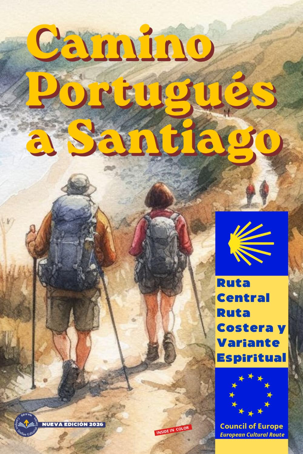 Camino Portugues a Santiago: Ruta Central, Ruta Costera y Variante Espiritual