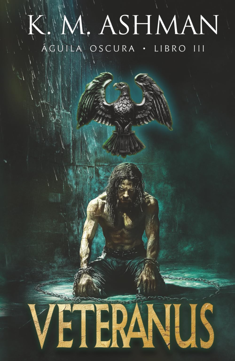 Libro: Águila Oscura III: Veteranus