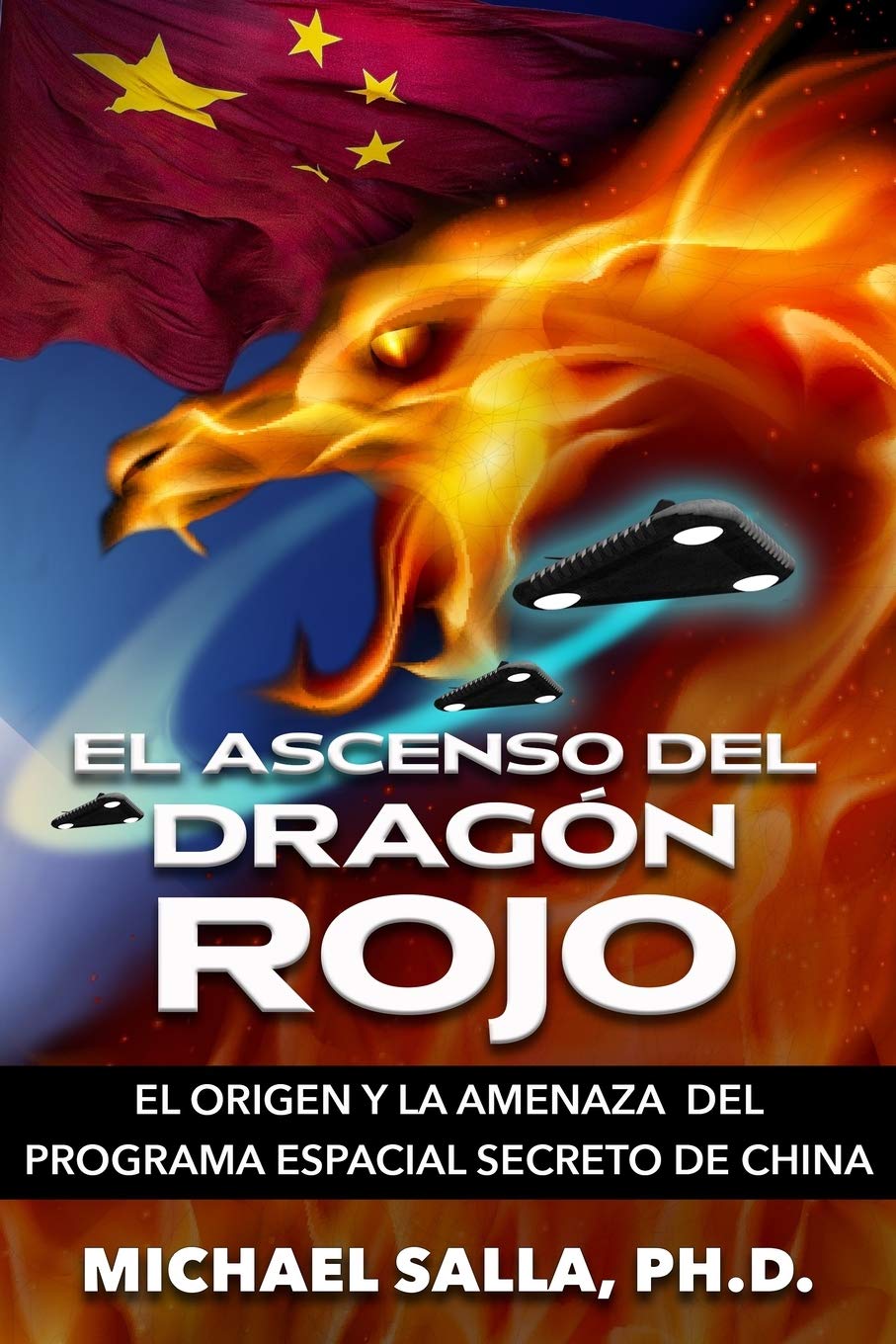 Libro: El Ascenso Del Dragón Rojo: El Origen y la Amenaza del Programa Espacial Secreto de China (Programas Espaciales Secretos) (Spanish Edition)