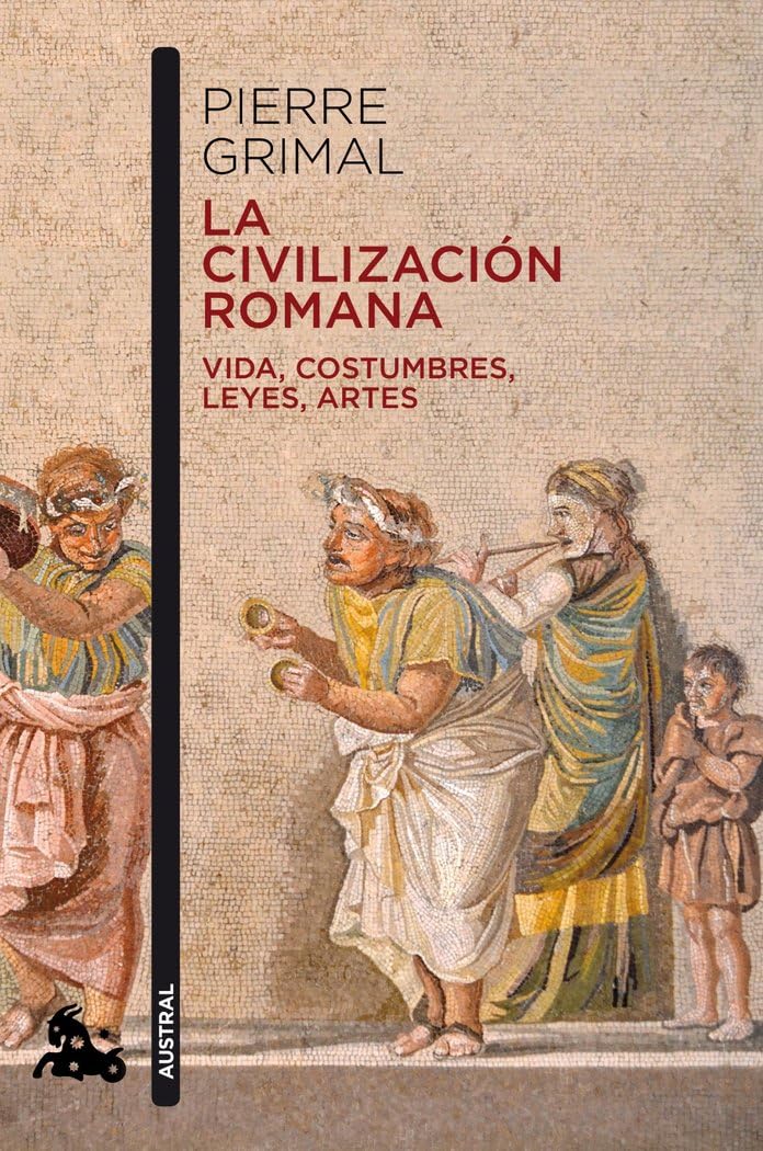 Libro: La civilización romana: Vida, costumbres, leyes, artes