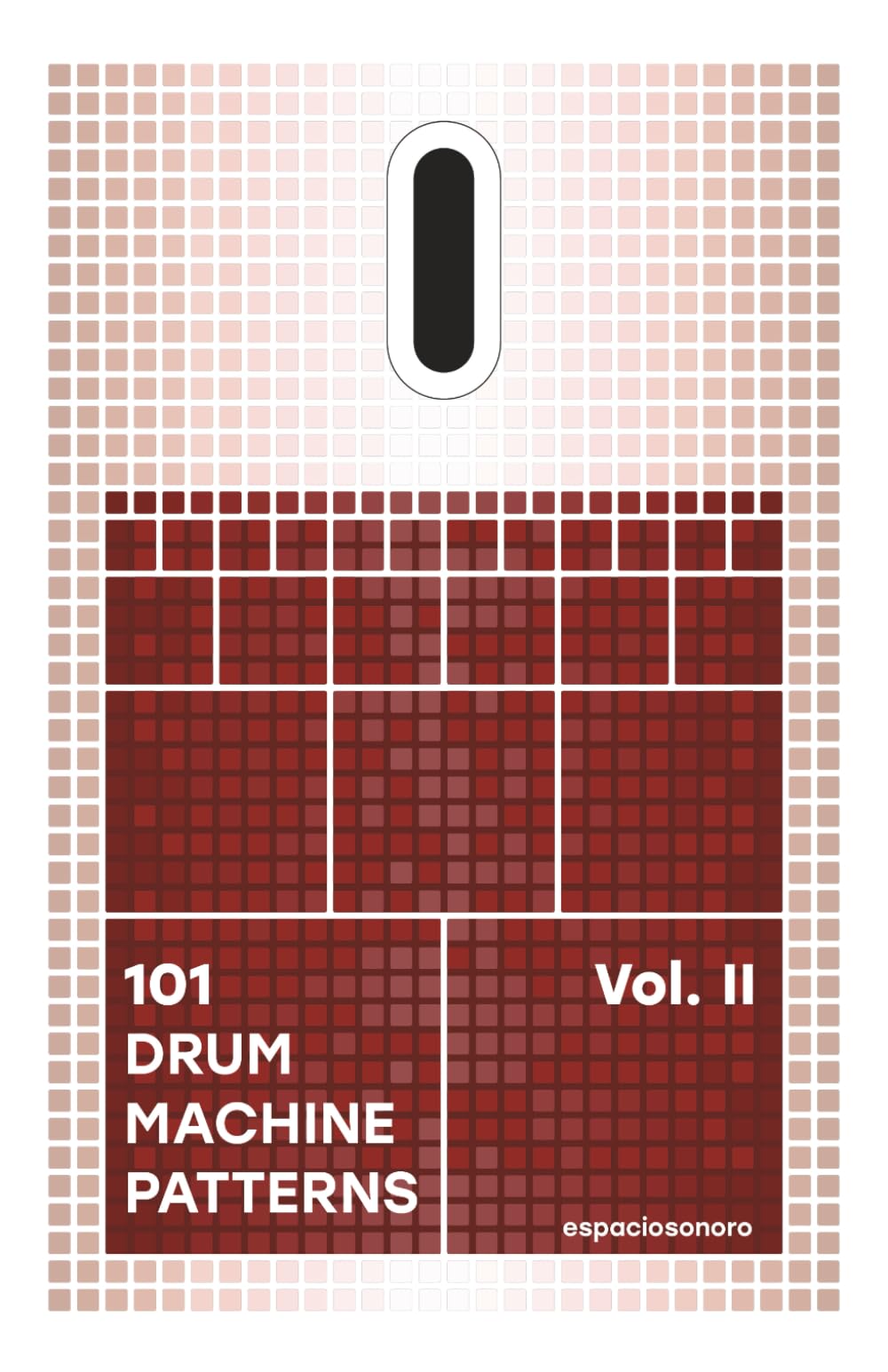 Libro: 101 Drum Machine Patterns Vol. II: Grooves, Rhythm Programming and Beatmaking Ideas for Music Producers (101 Patterns Series)