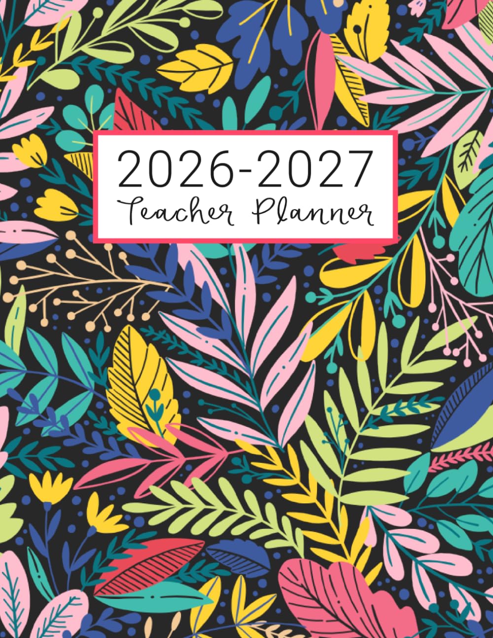 Libro: Teacher Planner: Lesson Plan for Class Organization | Weekly and Monthly Agenda | Academic Year August - July | Dark Tropical Floral Print (2019-2020)