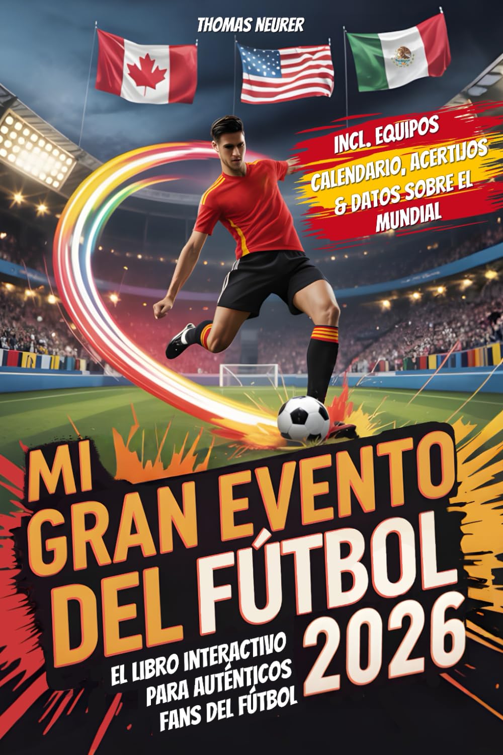 Libro: Mi gran evento del fútbol 2026 – El libro interactivo para auténticos fans del fútbol: incl. equipos, calendario, acertijos y datos sobre el ... para pequeños futboleros (Spanish Edition)