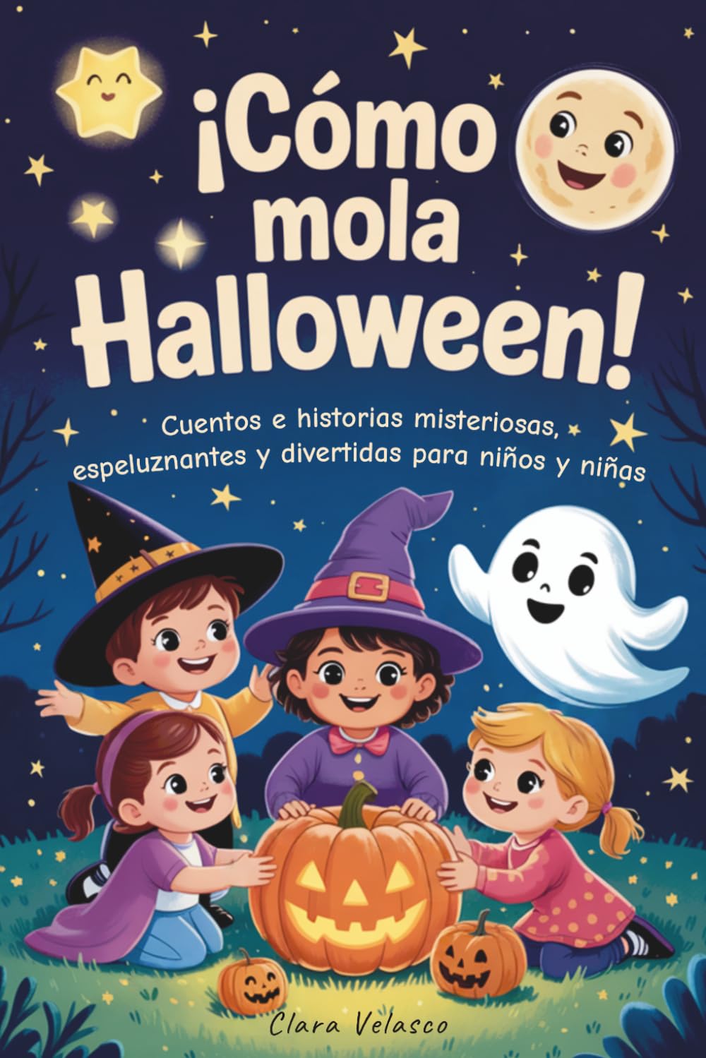 Libro: ¡Cómo mola Halloween! Cuentos e historias misteriosas, espeluznantes y divertidas para niños y niñas: Relatos breves y mágicos con valores e ... De 6 a 10 años. (Spanish Edition)