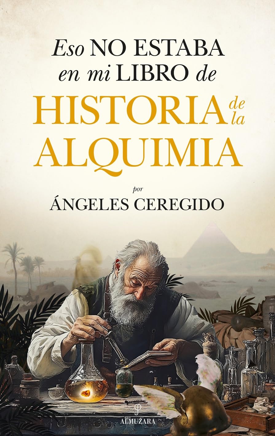 Libro: Eso no estaba en mi libro de historia de la alquimia (Spanish Edition)