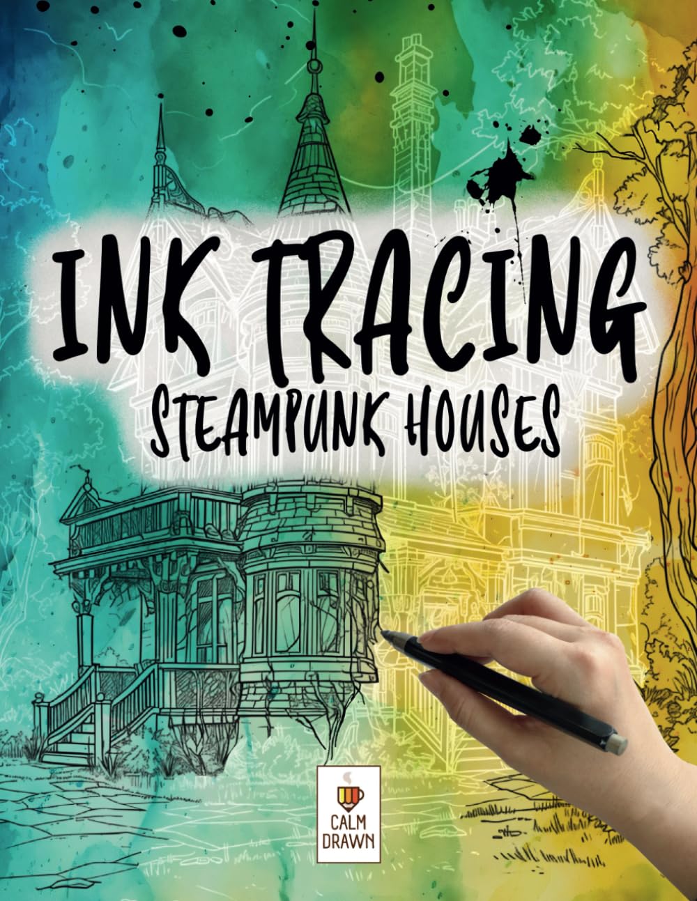 Libro: Ink Tracing Book For Adults: Steampunk Houses | Reverse Aesthetic Coloring Book for Deep Relaxation and Mindfulness
