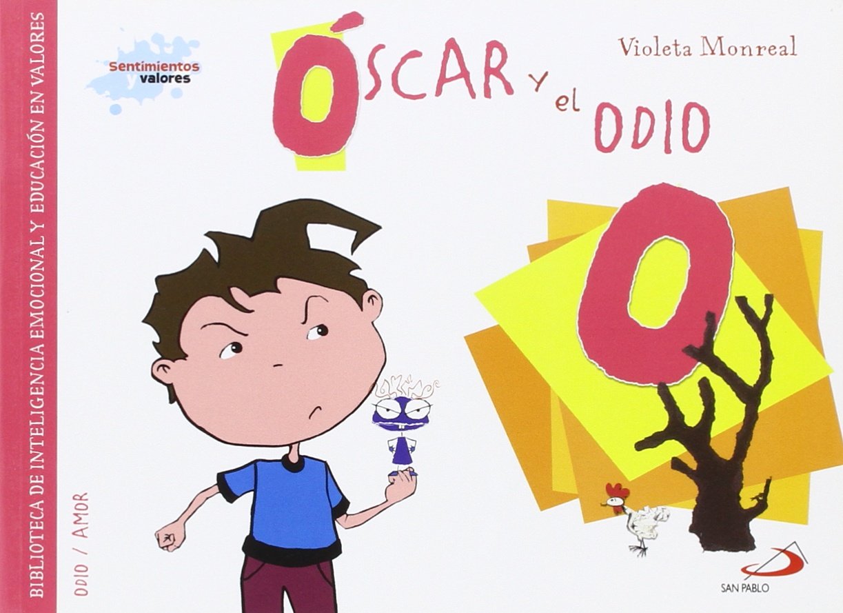 Libro: Óscar y el odio: Biblioteca de inteligencia emocional y educación en valores (Sentimientos y valores)
