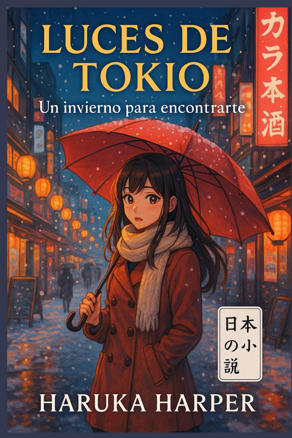 Libro: LUCES DE TOKIO: Un invierno para encontrarte: Novela juvenil japonesa de romance, misterio y emociones bajo la nieve en Tokio (Spanish Edition)