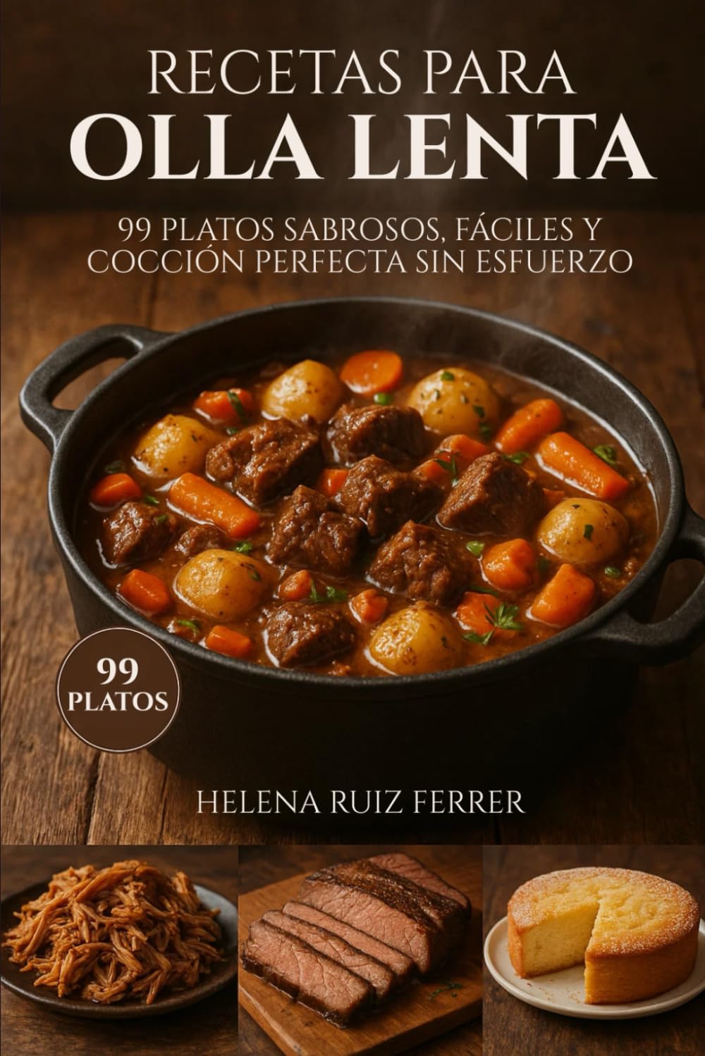 Libro: Recetas para Olla Lenta: 99 Platos Sabrosos, Fáciles y Cocción Perfecta sin Esfuerzo