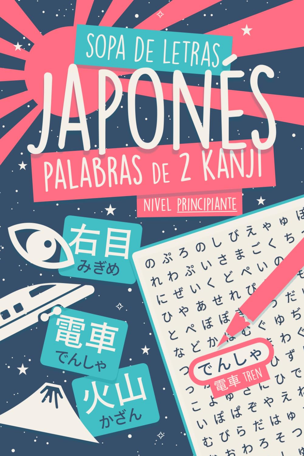 Libro: Sopa de Letras Japonés - Palabras de 2 Kanji Nivel Principiante: ¡Desbloquea la Magia del Vocabulario de Dos Caracteres y Aprende Kanji Sin Sentirte Abrumado! (Spanish Edition)