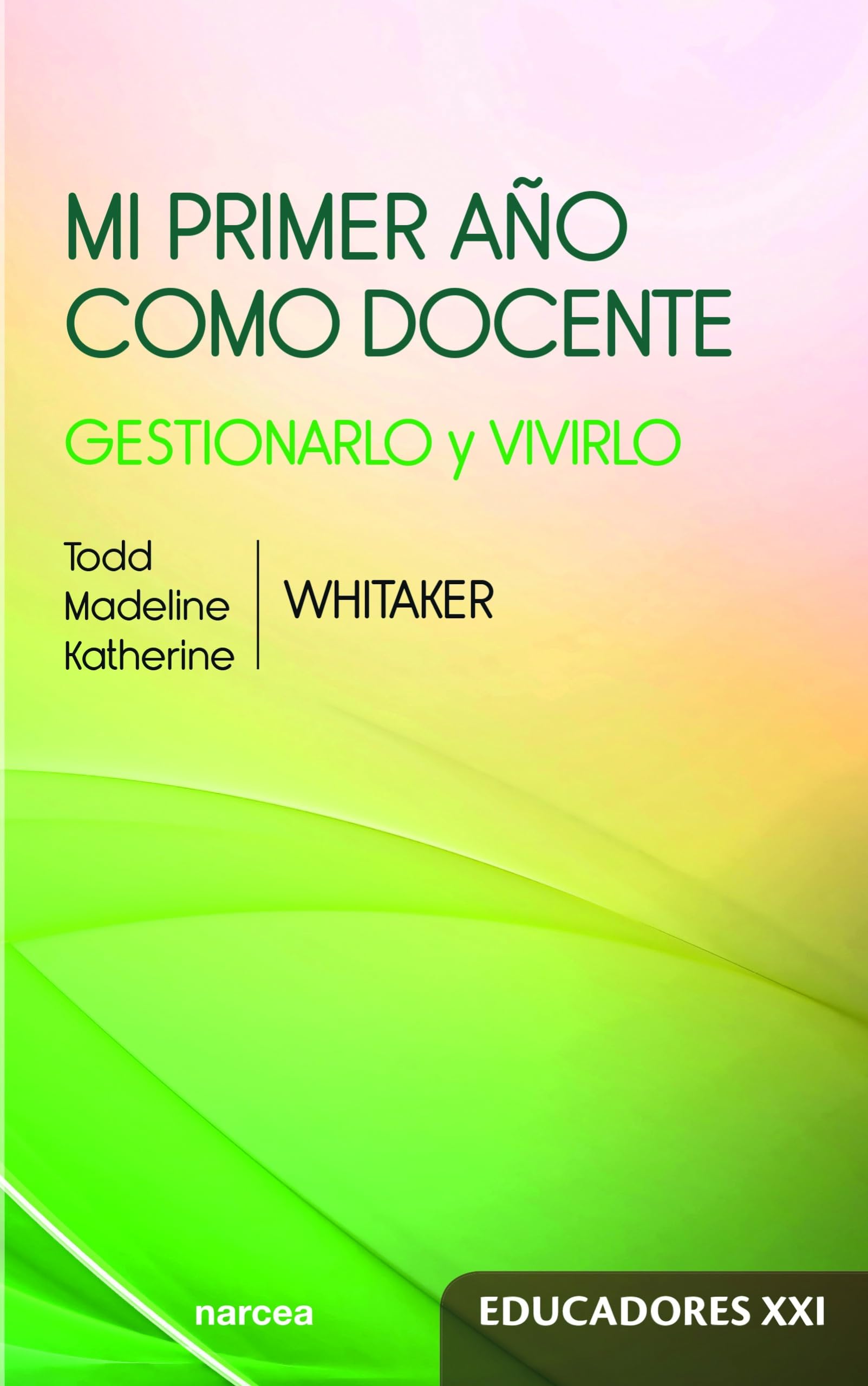 Libro: Mi primer año como docente: Gestionarlo y vivirlo (Spanish Edition)