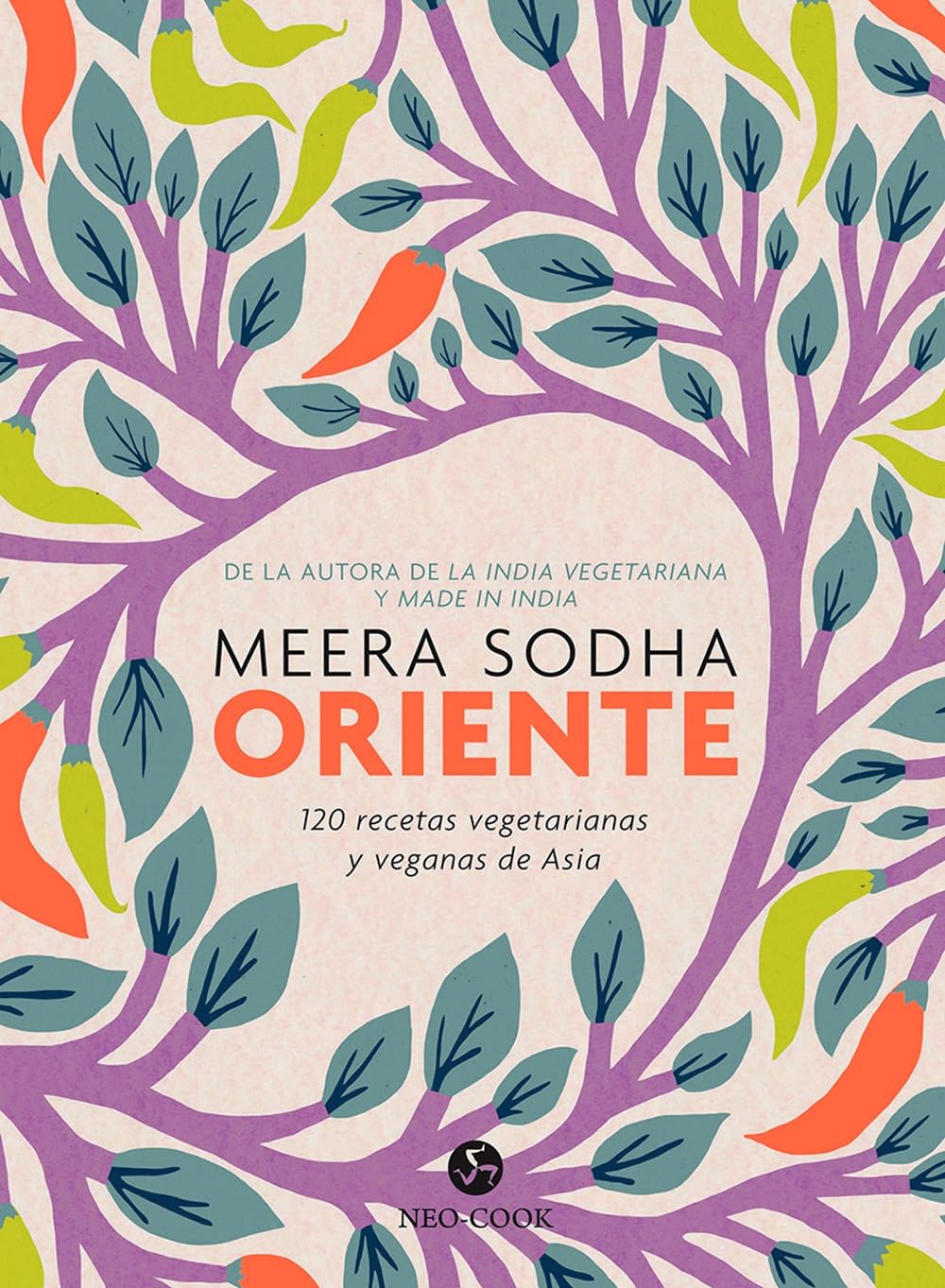Libro: Oriente: 120 recetas vegetarianas y veganas de Asia