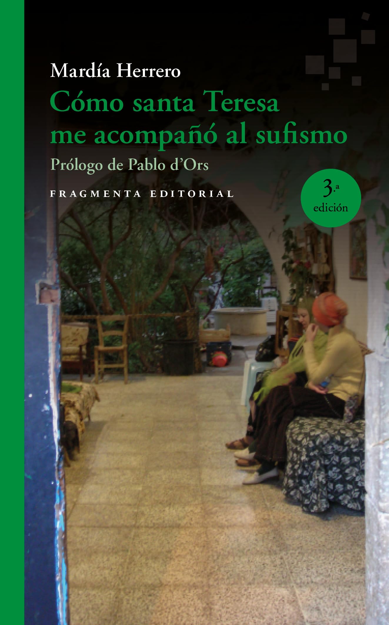 Libro: Cómo santa Teresa me acompañó al sufismo: 48 (Fragmentos)