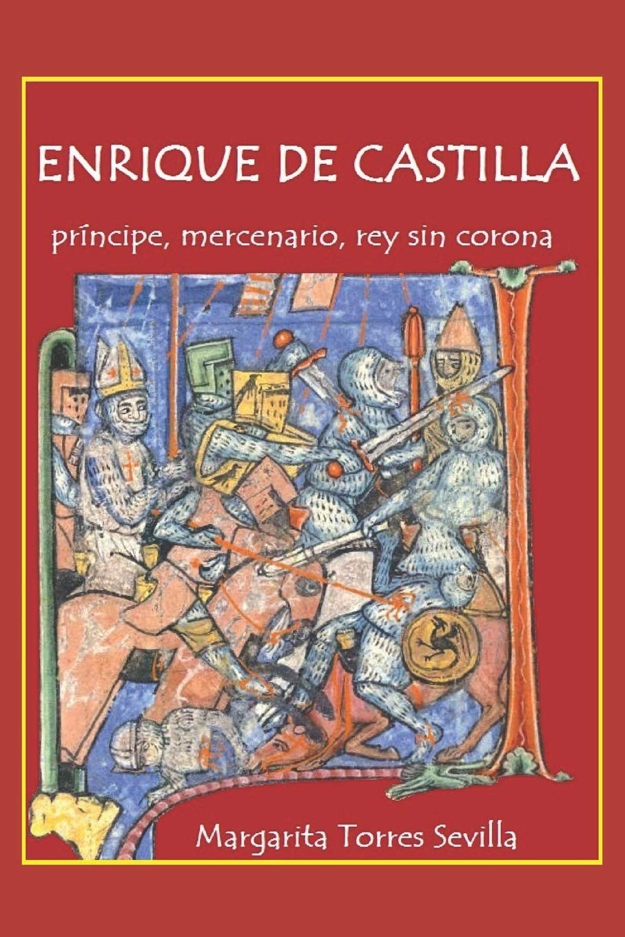 Libro: Enrique de Castilla: Príncipe, mercenario, rey sin corona (Spanish Edition)