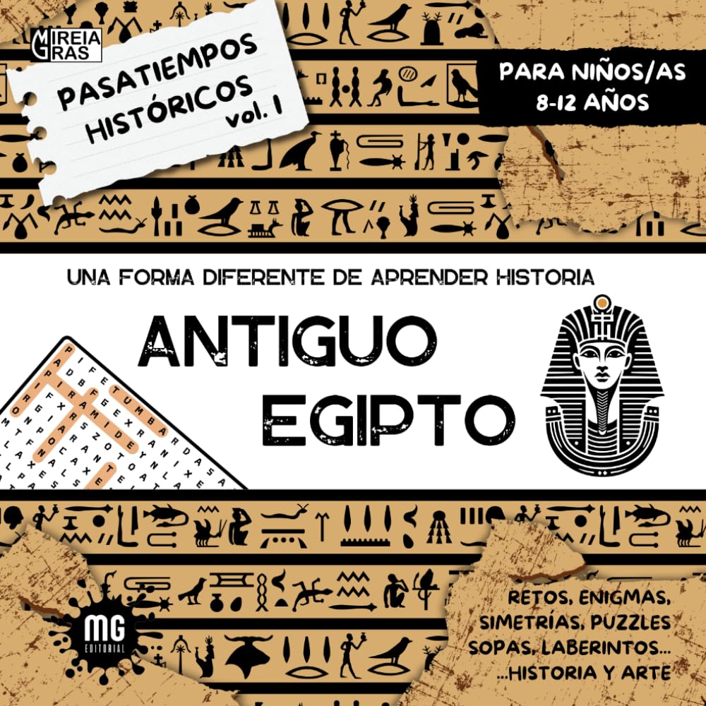 Libro: Pasatiempos históricos para niños de 8 a 12 años. Una forma diferente de aprender historia Vol.I Antiguo Egipto.: Un viaje emocionante a Egipto para ... crítico y el amor por la historia.