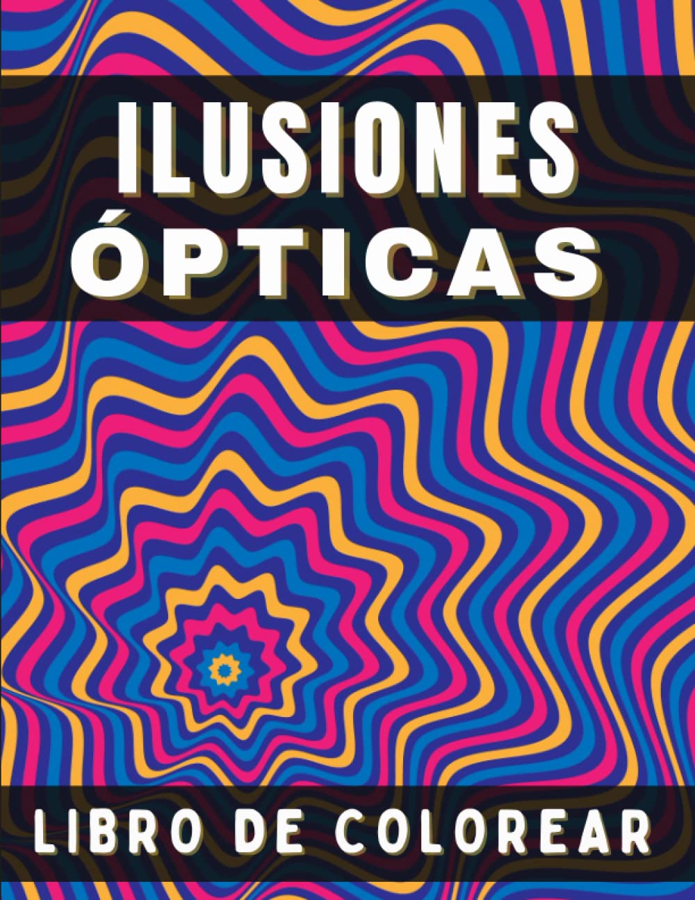 Libro: Ilusiones Ópticas Libro De Colorear: Hermosas Páginas Psicodélico Para Adultos y Niños | Patrones Abstractos, Formas Geométricos, 3D y Ilusiones ... Dibujo Anti Estrés, Relajación y Descanso.