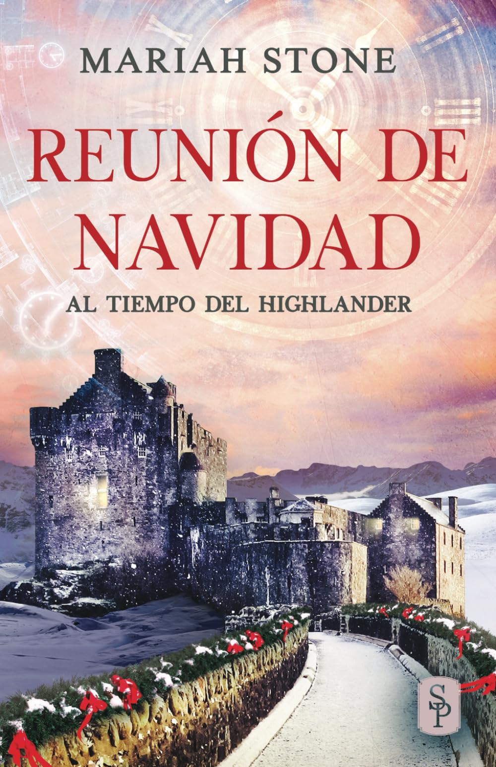 Libro: Reunión de Navidad: Una novela romántica de viajes en el tiempo en las Tierras Altas de Escocia (Al tiempo del highlander) (Spanish Edition)