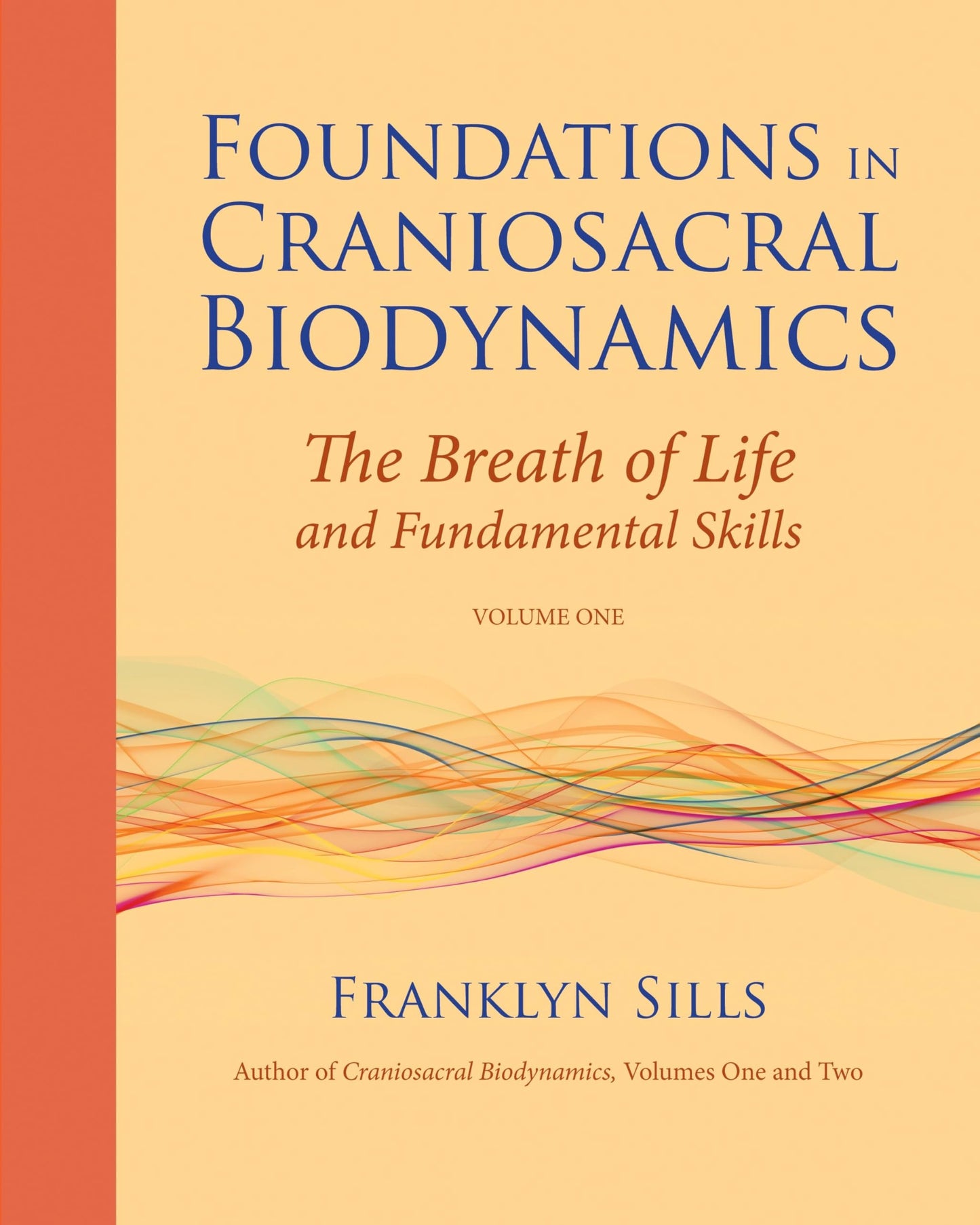 Libro: Foundations in Craniosacral Biodynamics, Volume One: The Breath of Life and Fundamental Skills