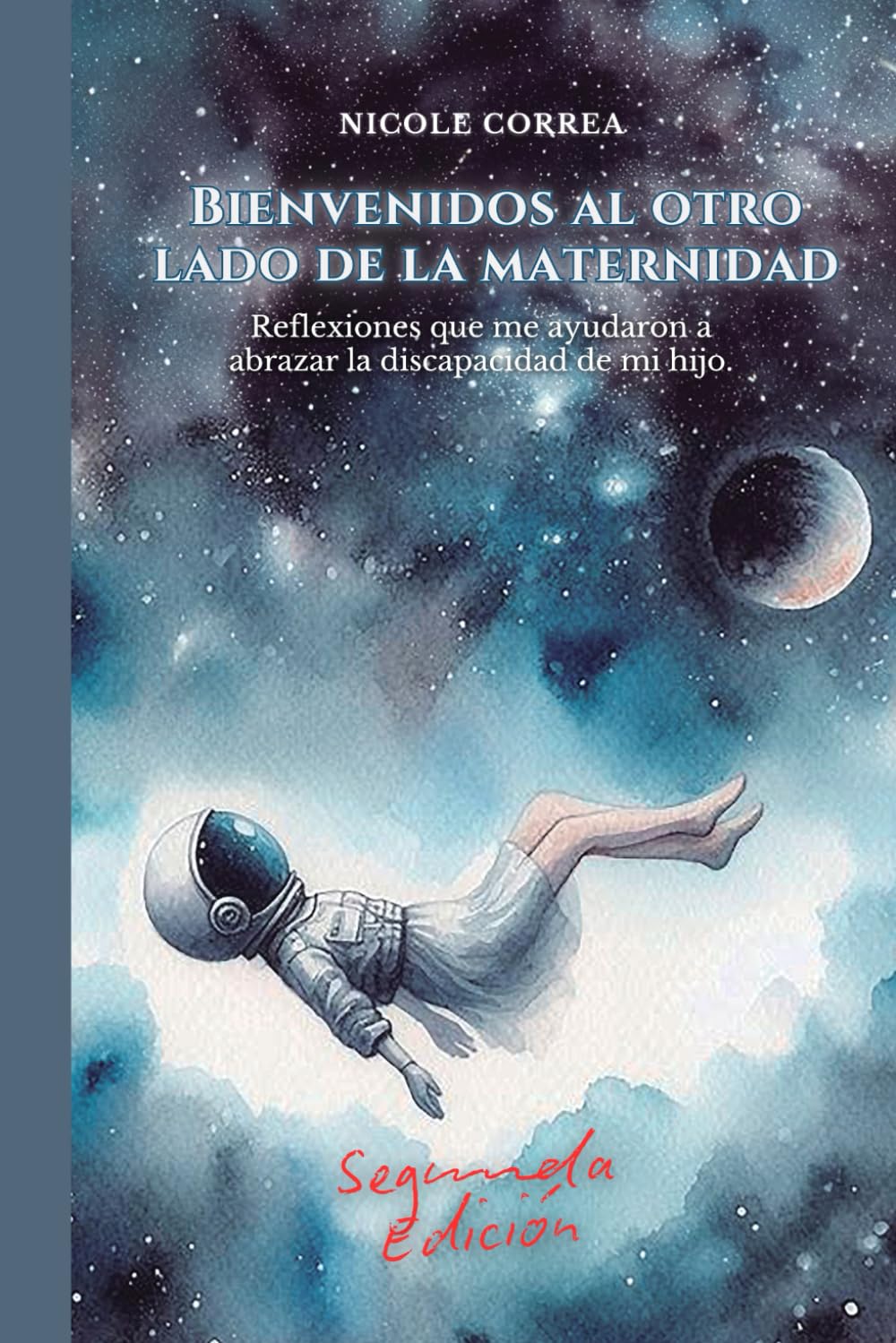 Libro: Bienvenidos al otro lado de la maternidad: Reflexiones que me ayudaron a abrazar la discapacidad de mi hijo (Spanish Edition)
