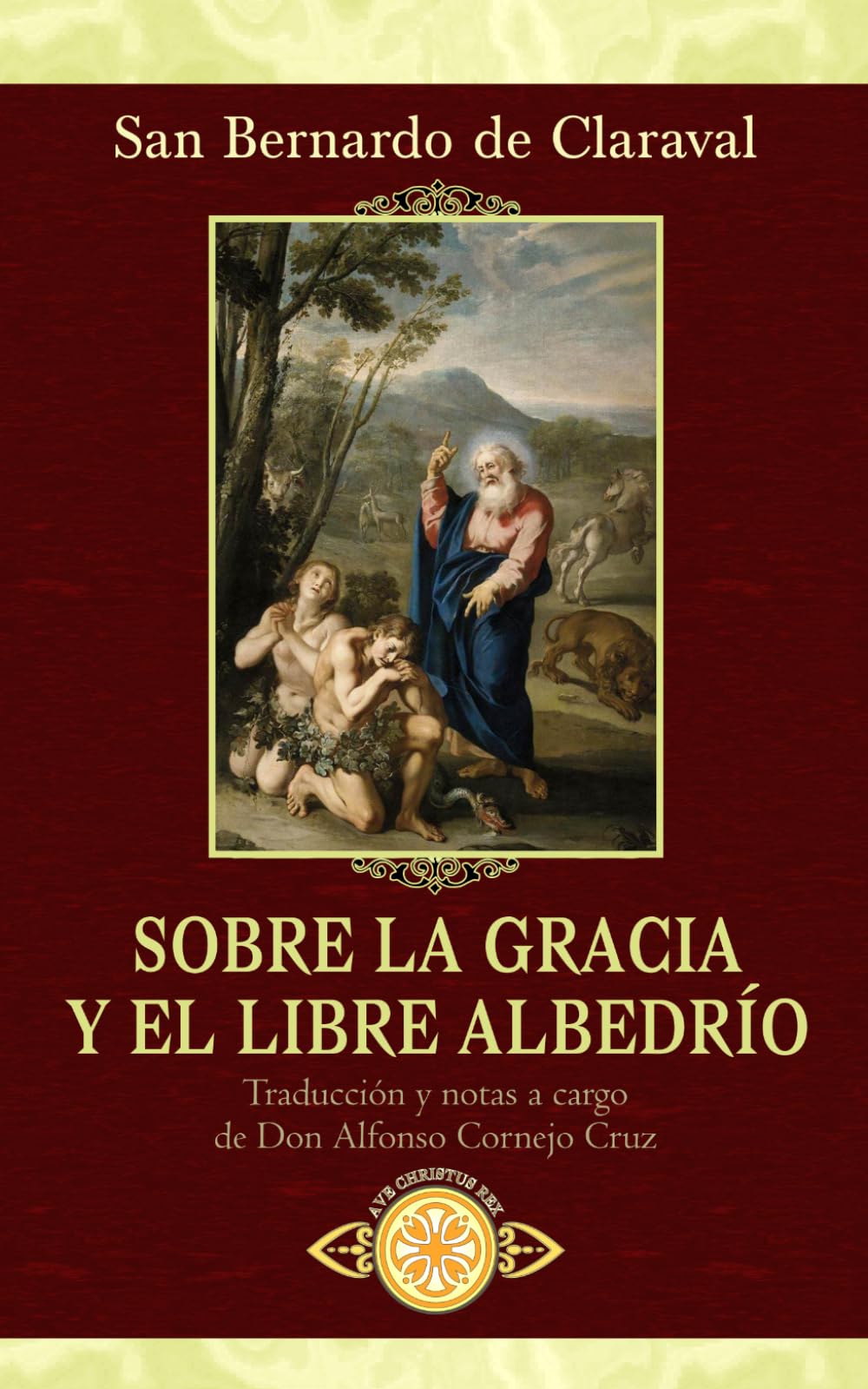 Libro: Sobre la Gracia y el libre albedrío (Traducido y con notas) (Spanish Edition)