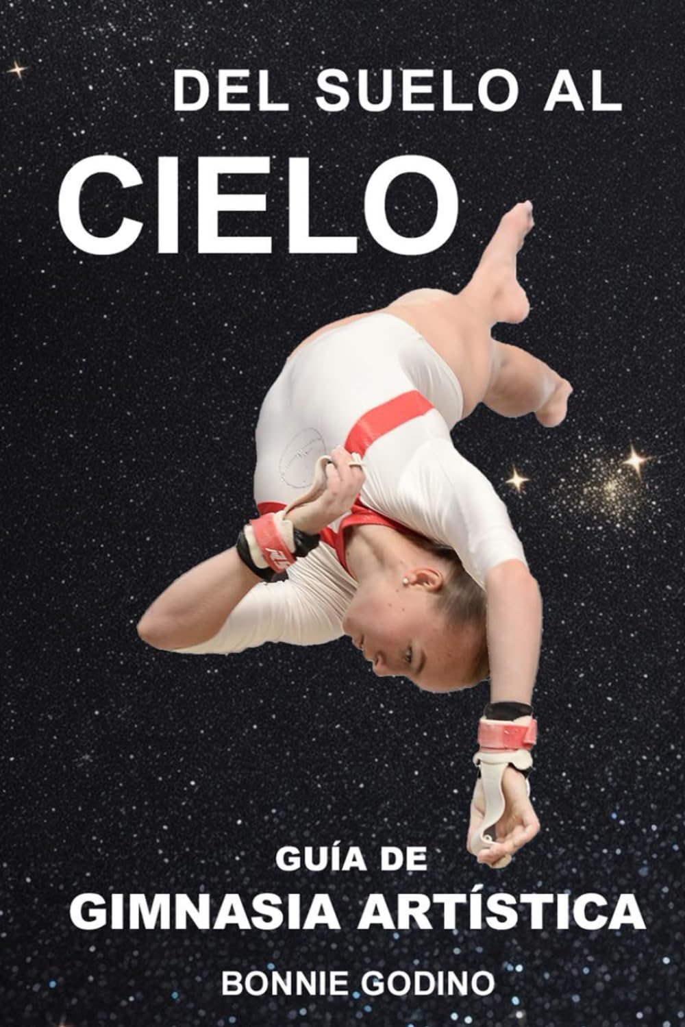 Libro: Del Suelo al Cielo: Guía de Gimnasia Artística