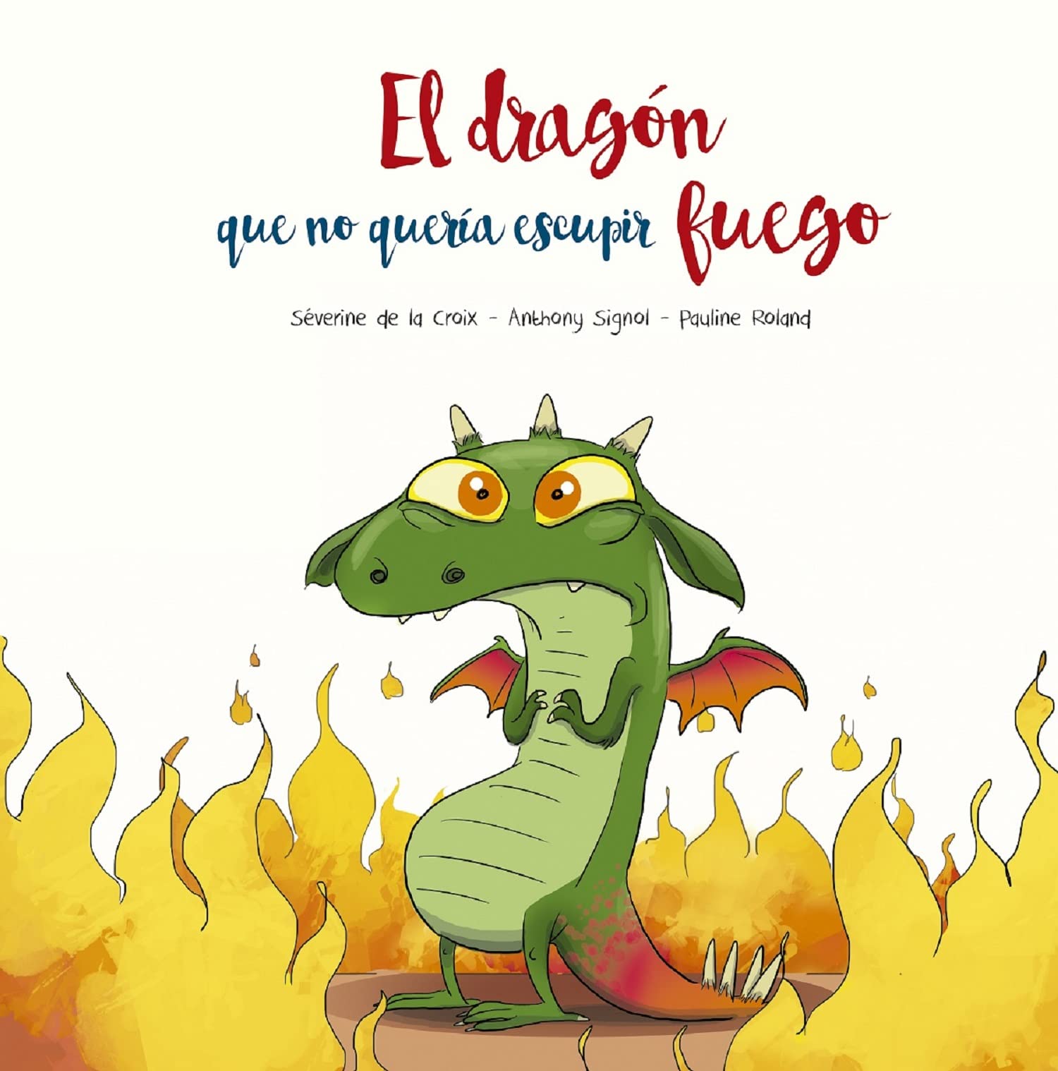 Libro: El dragón que no quería escupir fuego (Picarona)