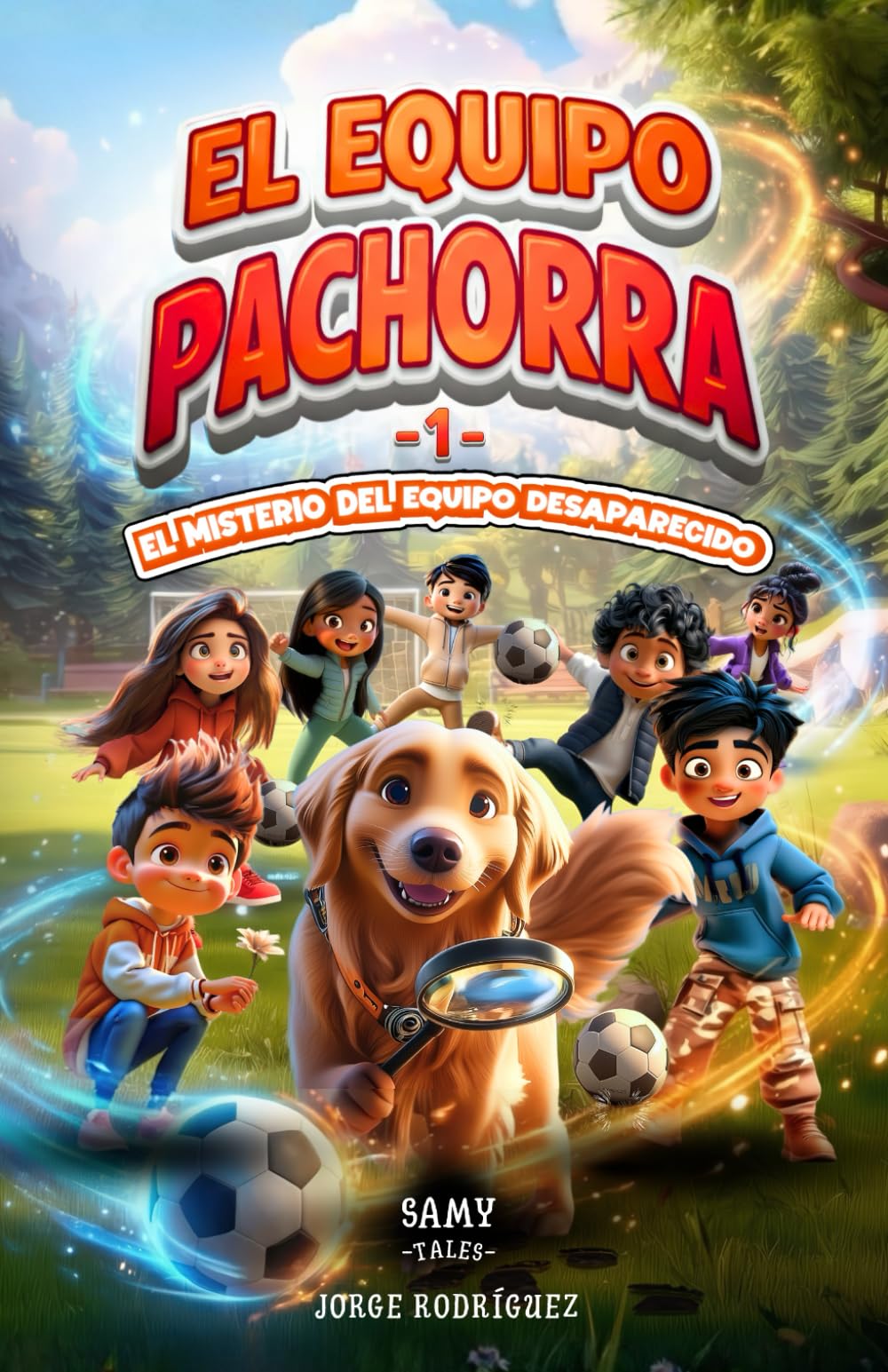 Libro: El Equipo Pachorra 1 - El Misterio del Equipo Desaparecido: Aventura de fútbol para niños | Libro de fútbol, amistad y valores | Fomenta el trabajo en ... ideal para niños y niñas de 6 a 12 años