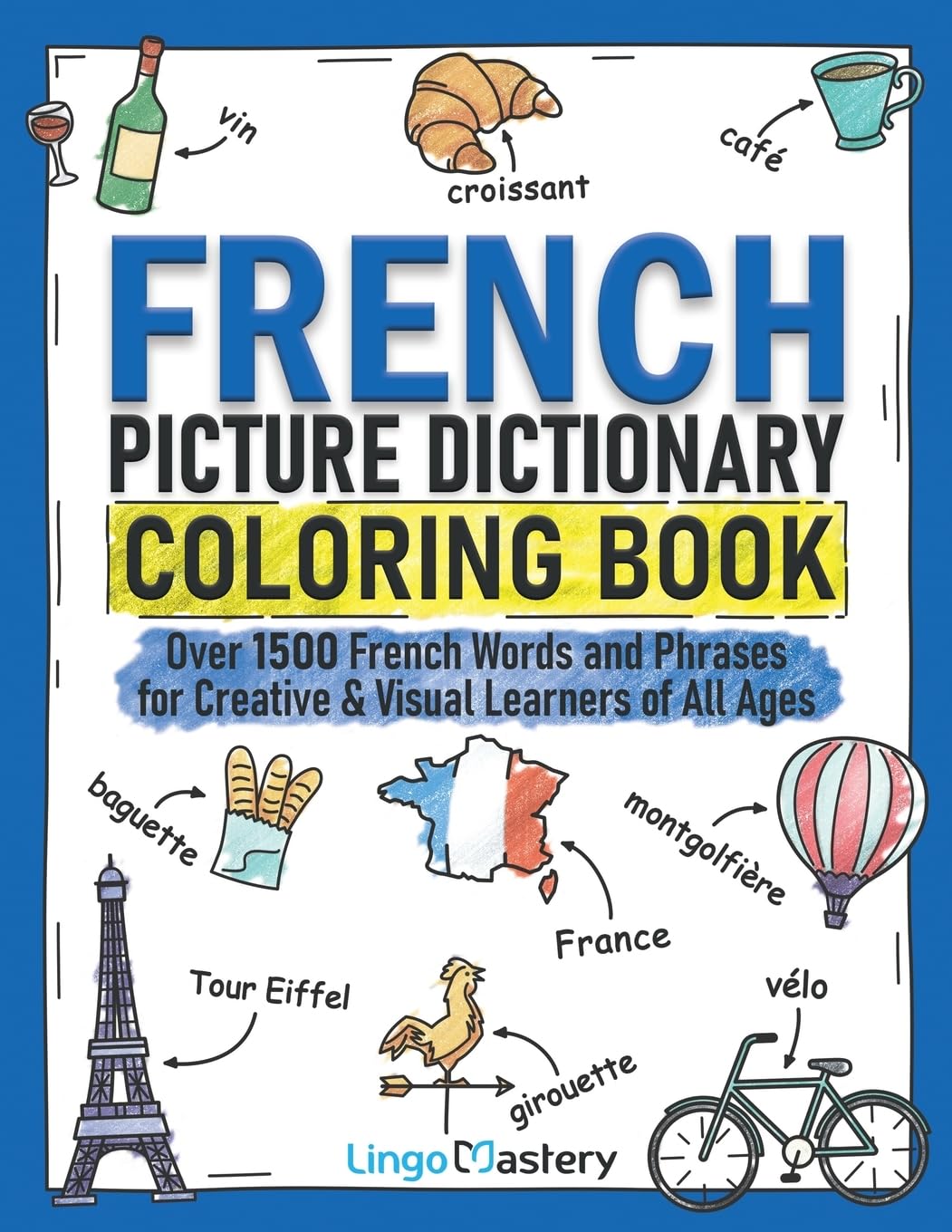 Libro: French Picture Dictionary Coloring Book: Over 1500 French Words and Phrases for Creative & Visual Learners of All Ages (Color and Learn)