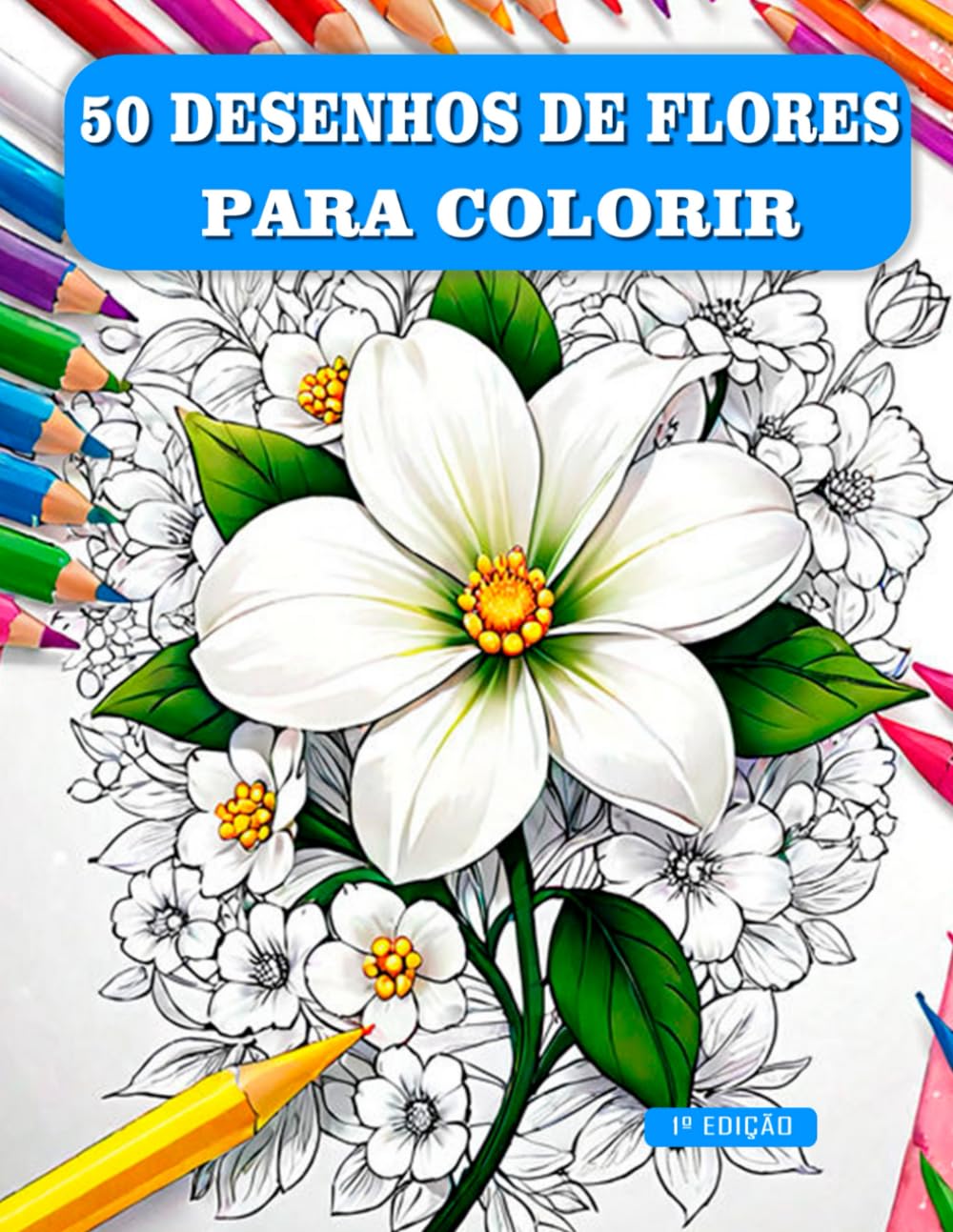 Libro: Livro 50 desenhos de flores para colorir: 50 DESENHOS EXCLUSIVOS DE FLORES (Portuguese Edition)