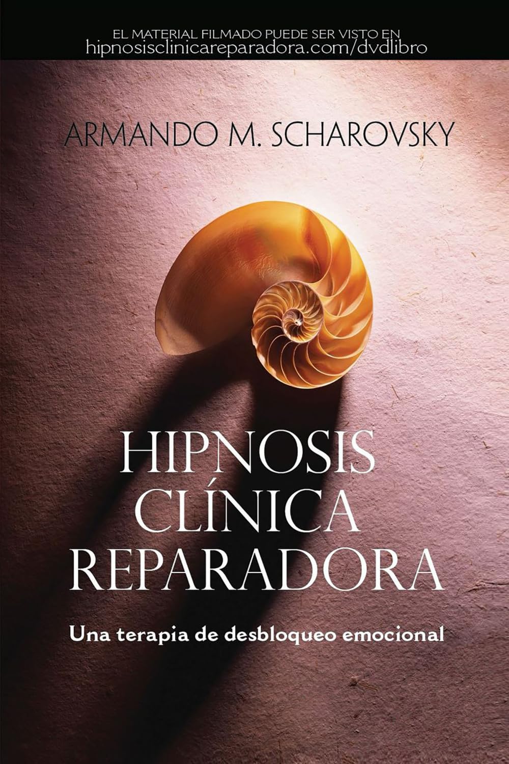 Libro: HIPNOSIS CLÍNICA REPARADORA: Una terapia de desbloqueo emocional (Spanish Edition)