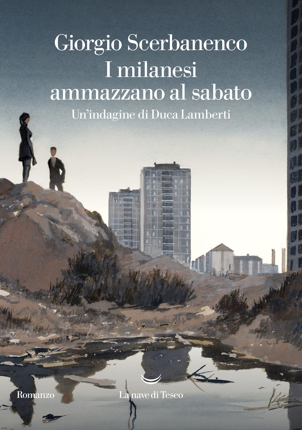Libro: I milanesi ammazzano al sabato. Un'indagine di Duca Lamberti