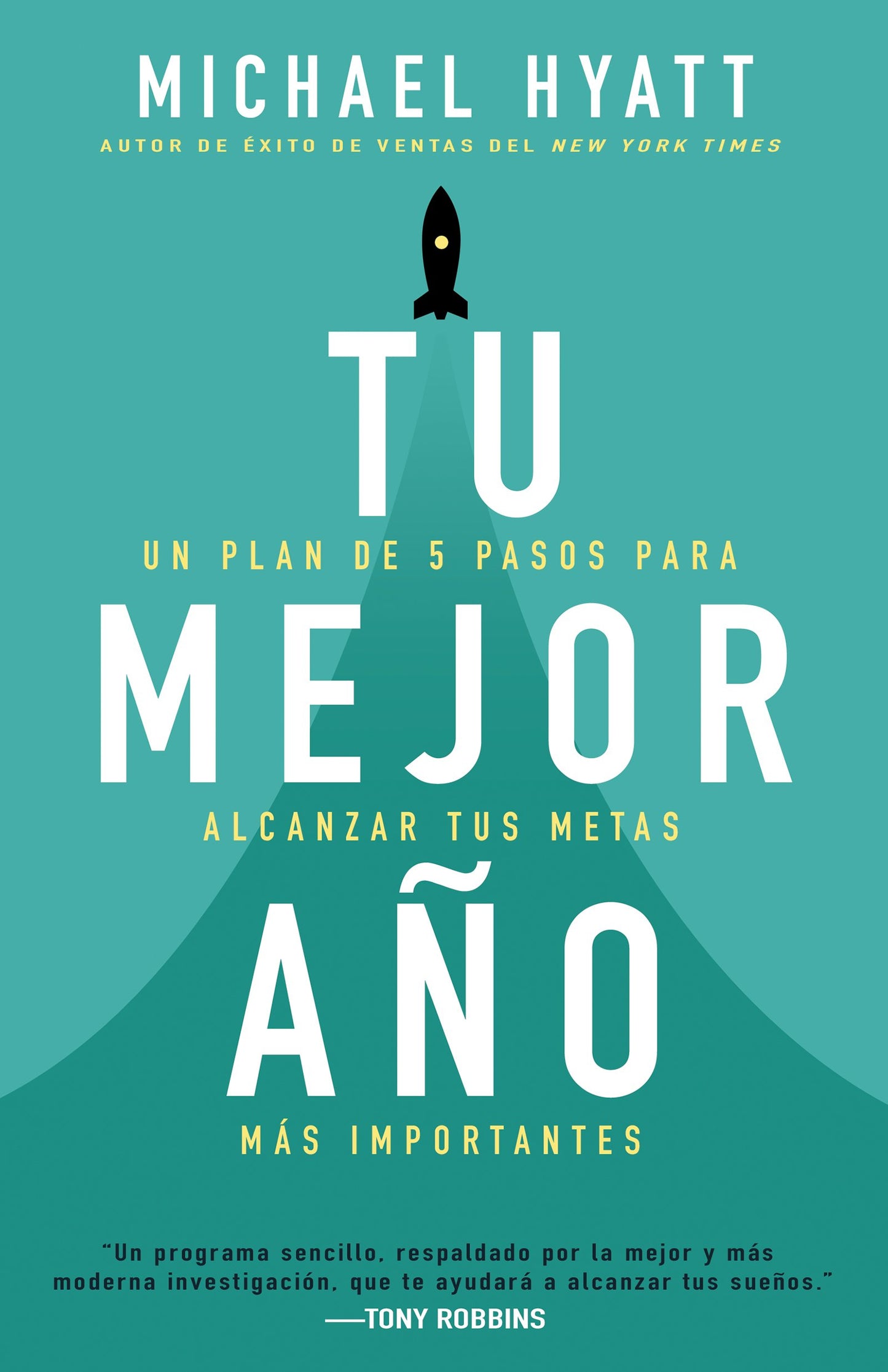 Libro: Tu mejor año: Un plan de 5 pasos para alcanzar tus metas más Importantes (Spanish Edition)