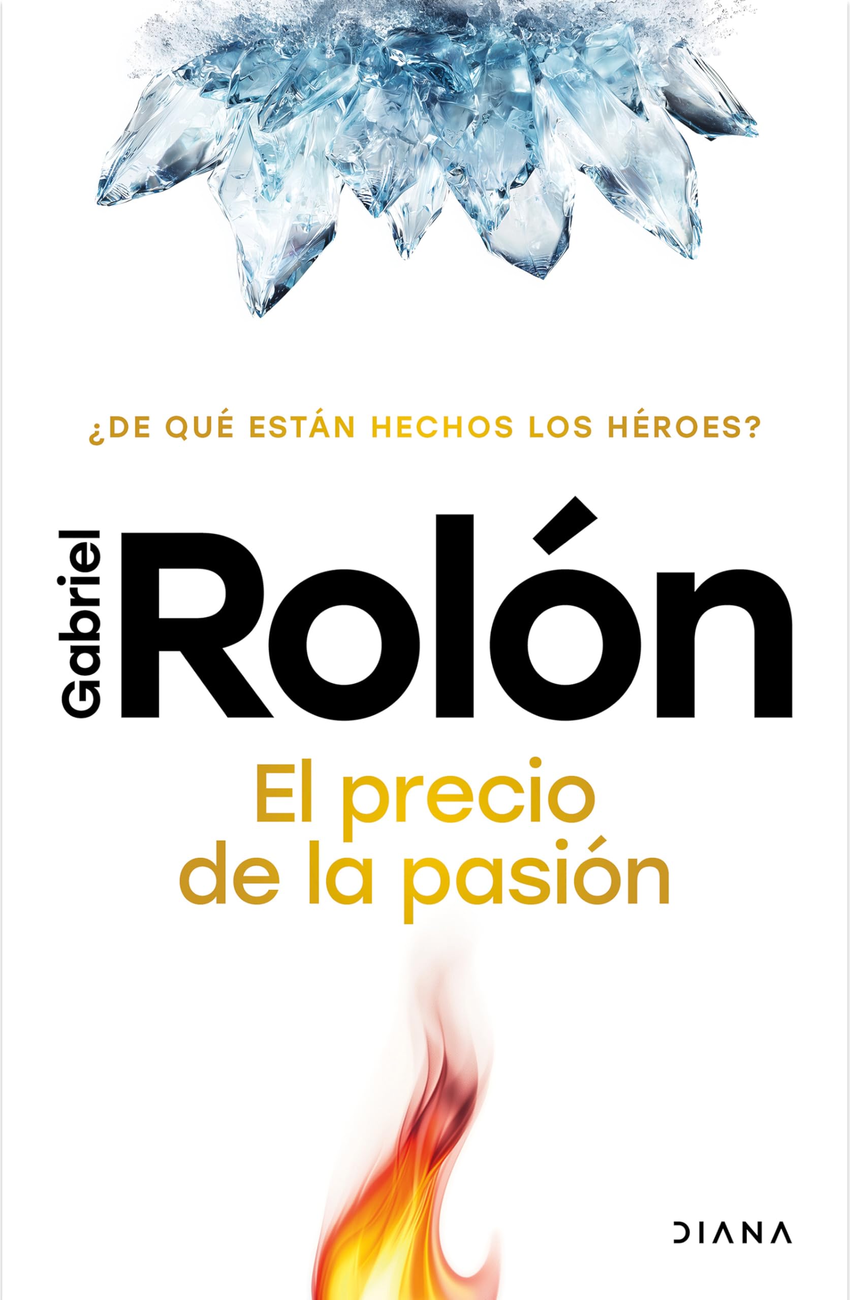 Libro: El precio de la pasión: ¿De qué están hechos los héroes? / The Price of Passion (Spanish Edition)