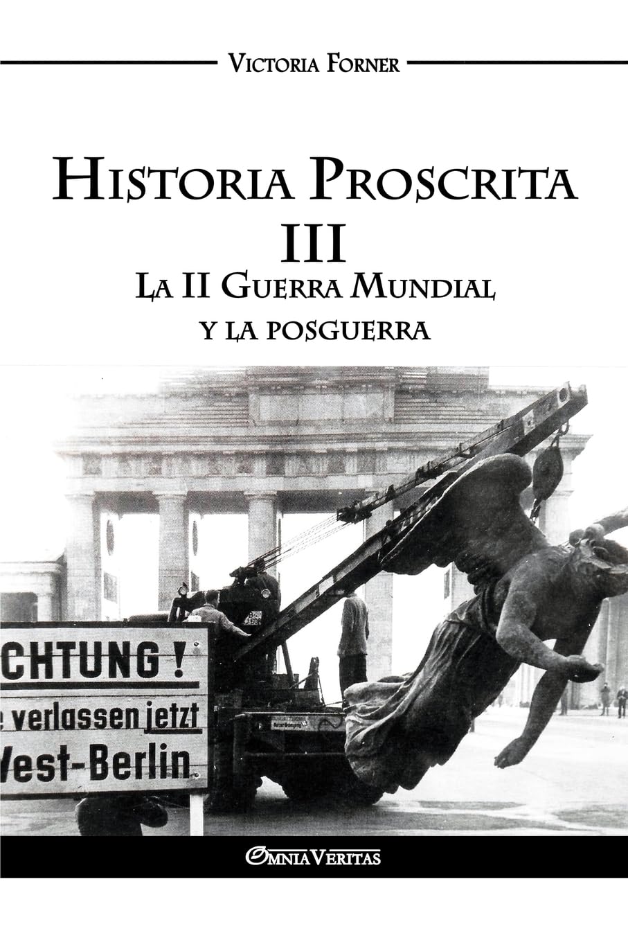 Libro: Historia Proscrita III - La II Guerra Mundial y la posguerra: La actuación de agentes judíos en la historia contemporánea (Spanish Edition)