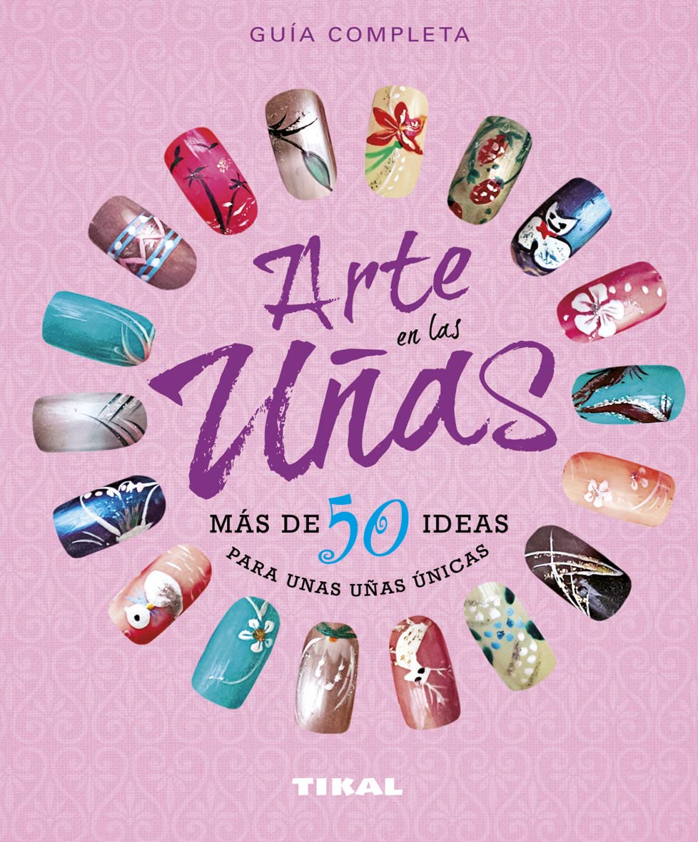 Libro: Arte en las uñas, más de 50 ideas para unas uñas únicas (Manos artesanas)