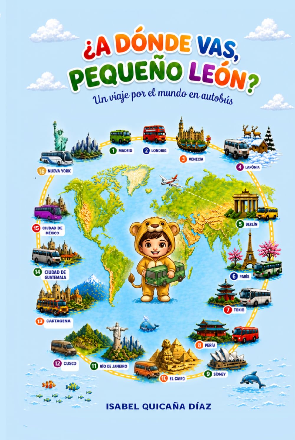 Libro: ¿ A DÓNDE VAS, PEQUEÑO LEÓN?: Un viaje por el mundo en autobús (Spanish Edition)