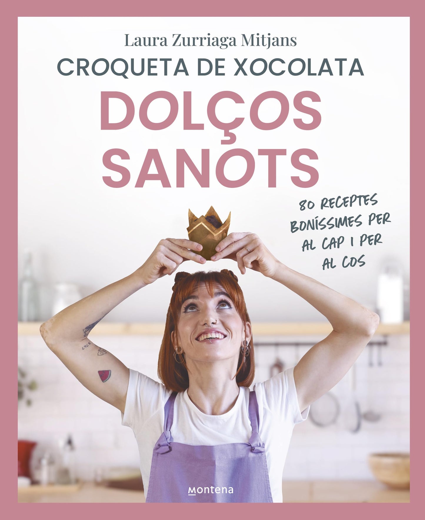 Libro: Dolços sanots: 80 receptes boníssimes per al cap i per al cos