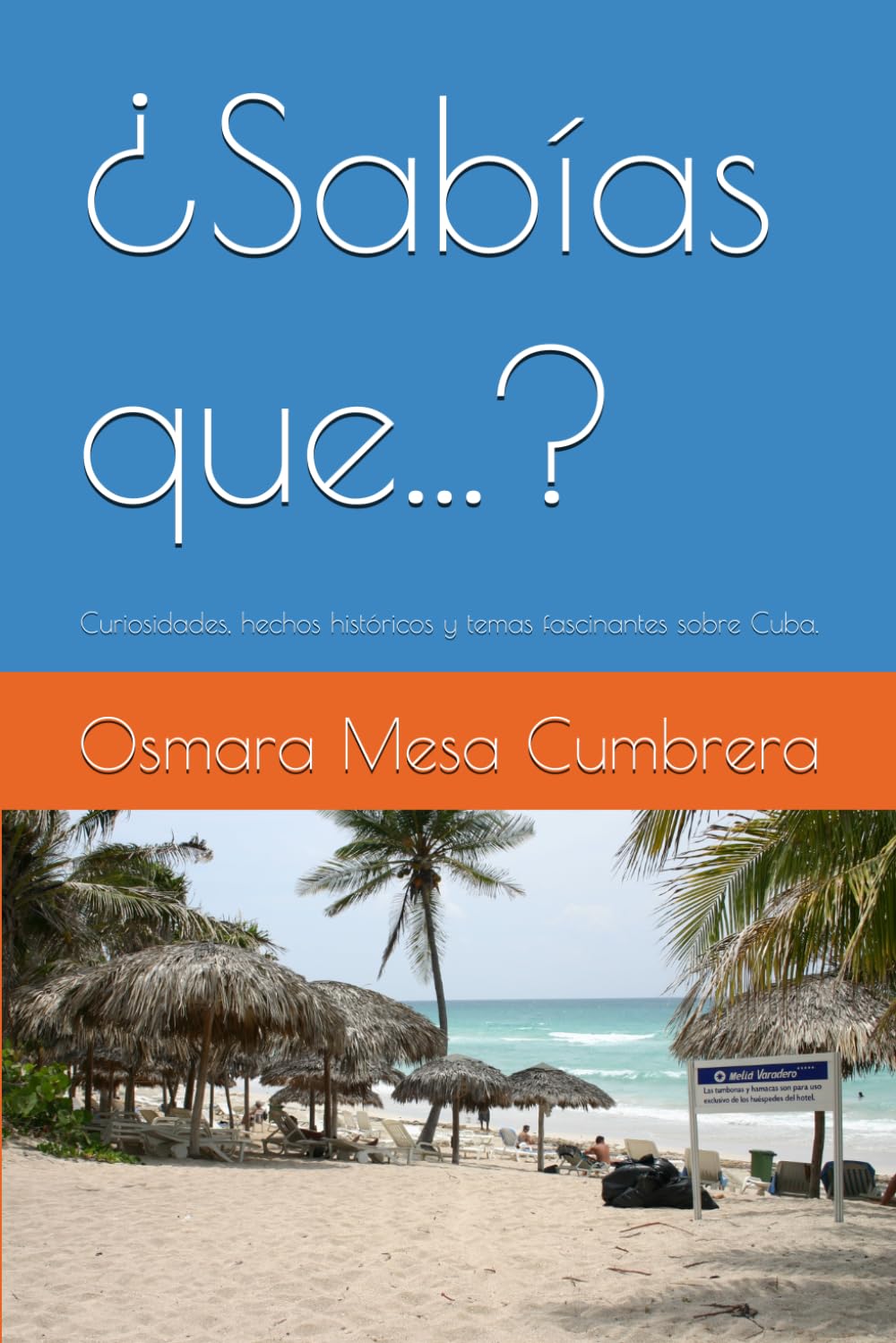 Libro: ¿Sabías que...?: Curiosidades, hechos históricos y temas fascinantes sobre Cuba. (Spanish Edition)
