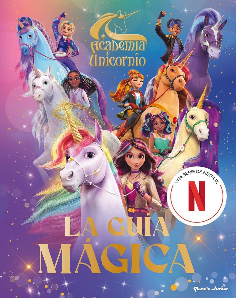 Academia Unicornio. La guía mágica