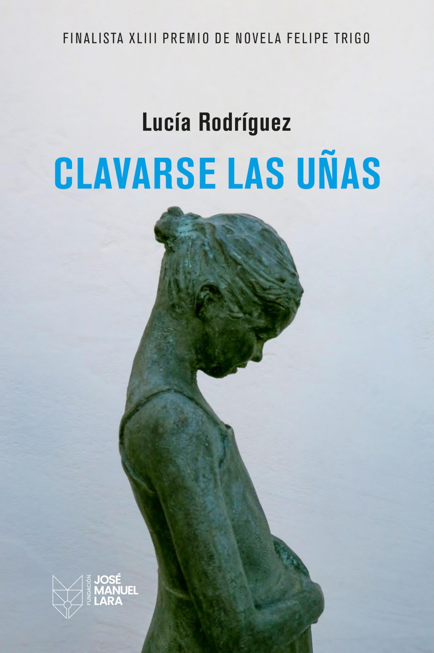 Libro: Clavarse las uñas: XLIII Premio finalista de Novela Felipe Trigo