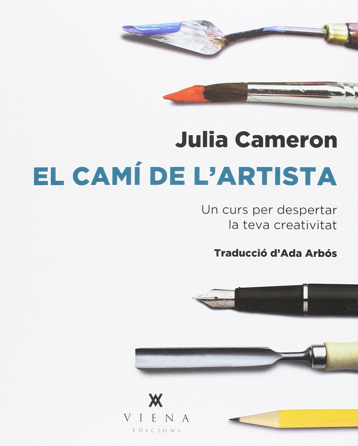 Libro: El Camí De L'Artista: Un curs per despertar la teva creativitat: 2 (Creativa)