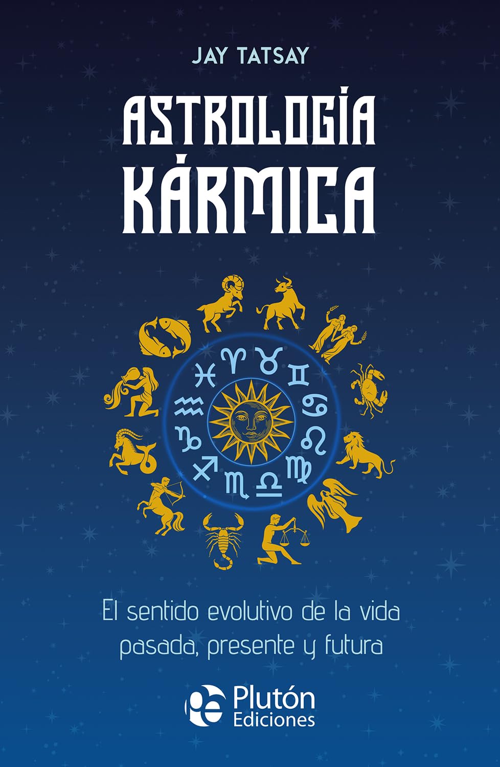 Libro: Astrología Kármica: El sentido evolutivo de la vida pasada, presente y futura