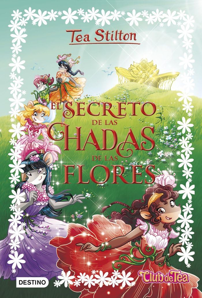 Libro: El secreto de las hadas de las flores: 5 (Tea Stilton)