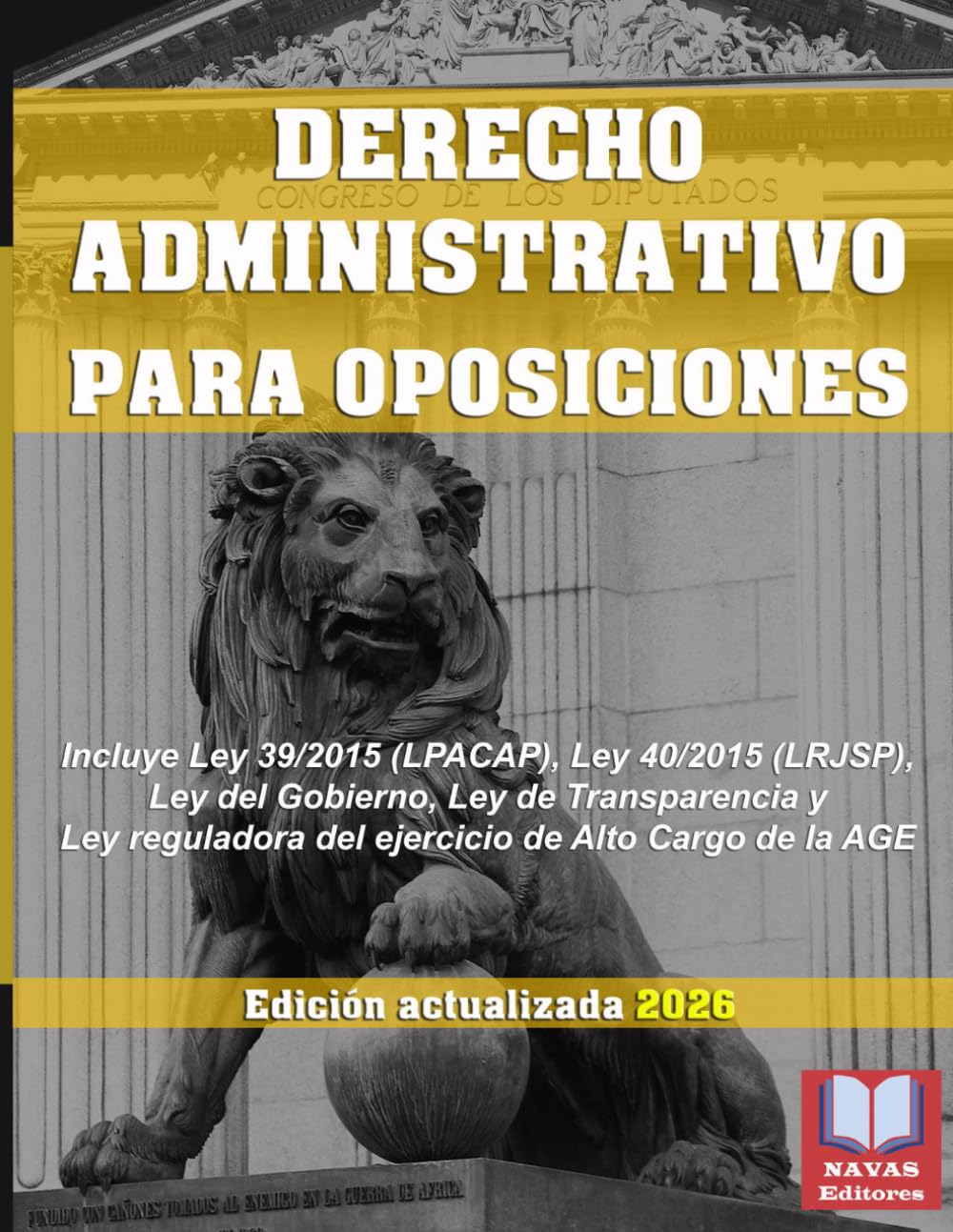 Libro: DERECHO ADMINISTRATIVO PARA OPOSICIONES. Incluye Ley 39/2015 (LPACAP), Ley 40/2015 (LRJSP), Ley del Gobierno, Ley de Transparencia y Ley reguladora ... Alto Cargo de la AGE.: Edición actualizada.