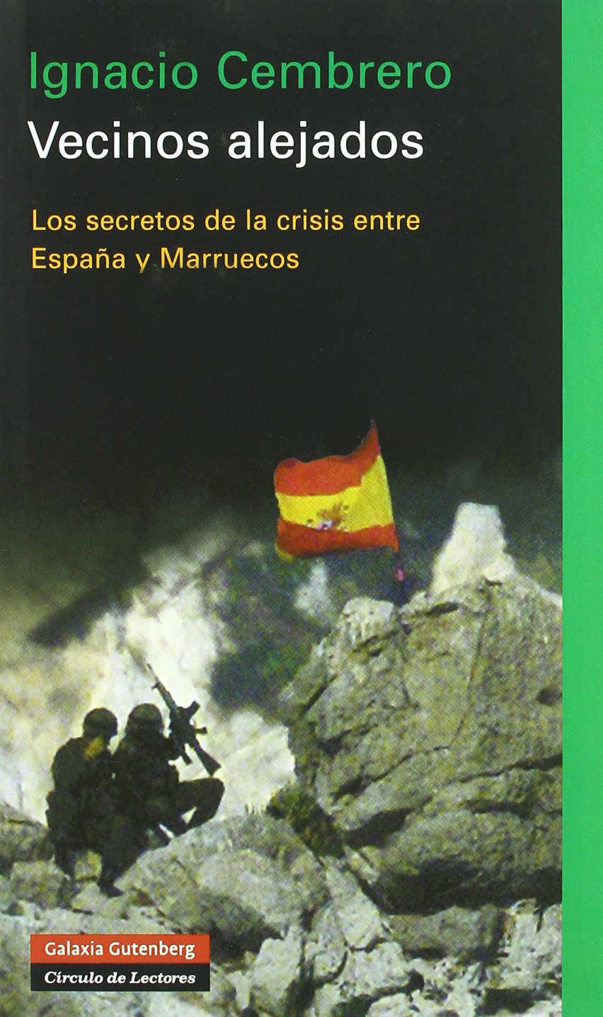 Libro: Vecinos alejados: Los secretos de la crisis entre España y Marruecos (Ensayo)