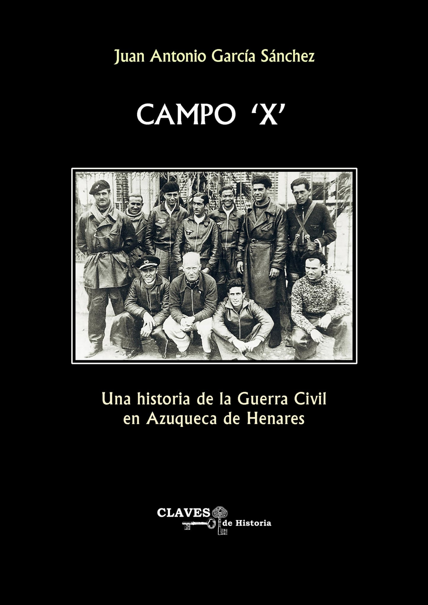 Libro: Campo 'X': Una historia de la Guerra Civil en Azuqueca de Henares