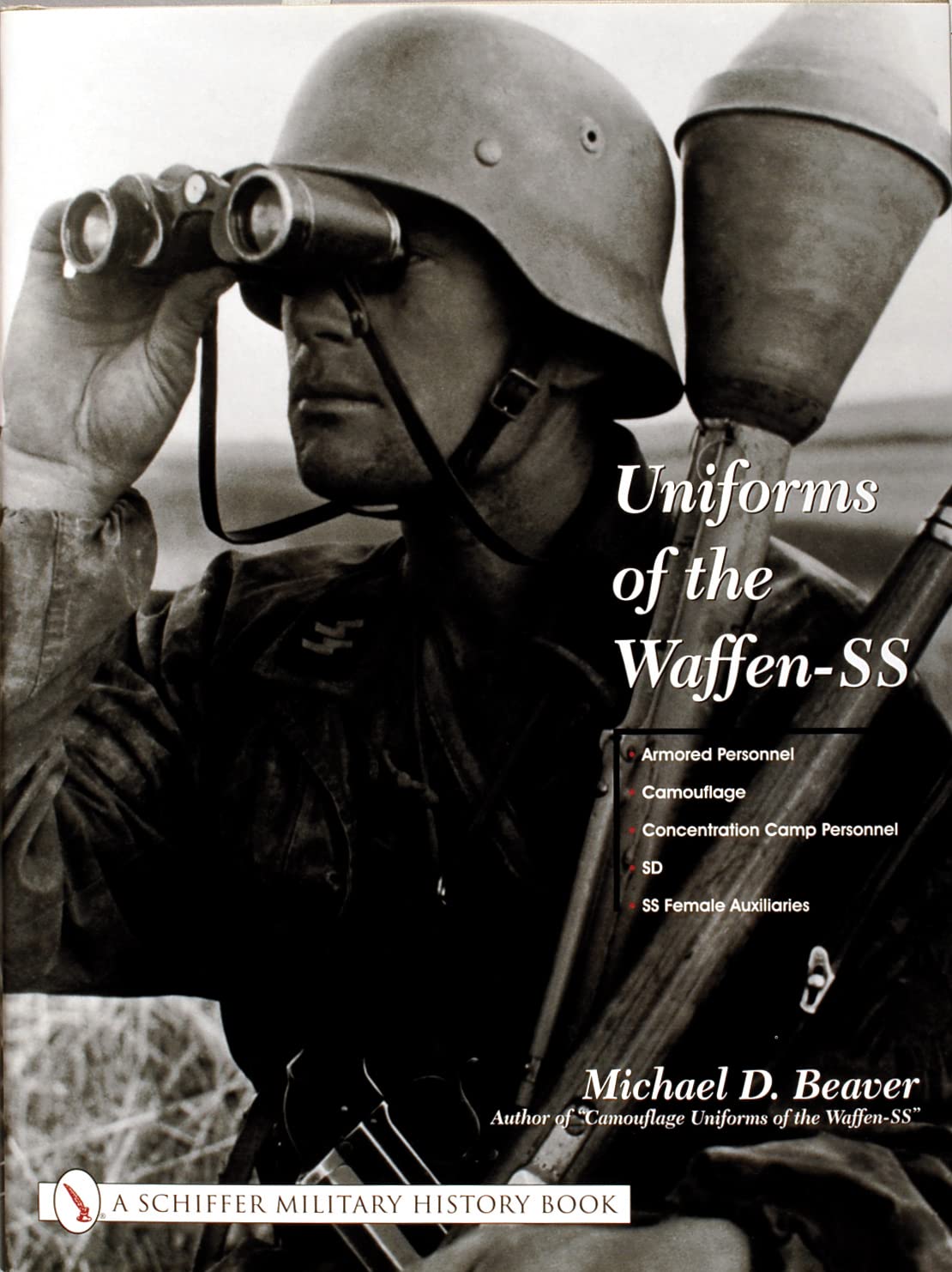 Libro: Uniforms of the Waffen-SS: Vol 3: Armored Personnel - Camouflage - Concentration Camp Personnel - SD - SS Female Auxiliaries