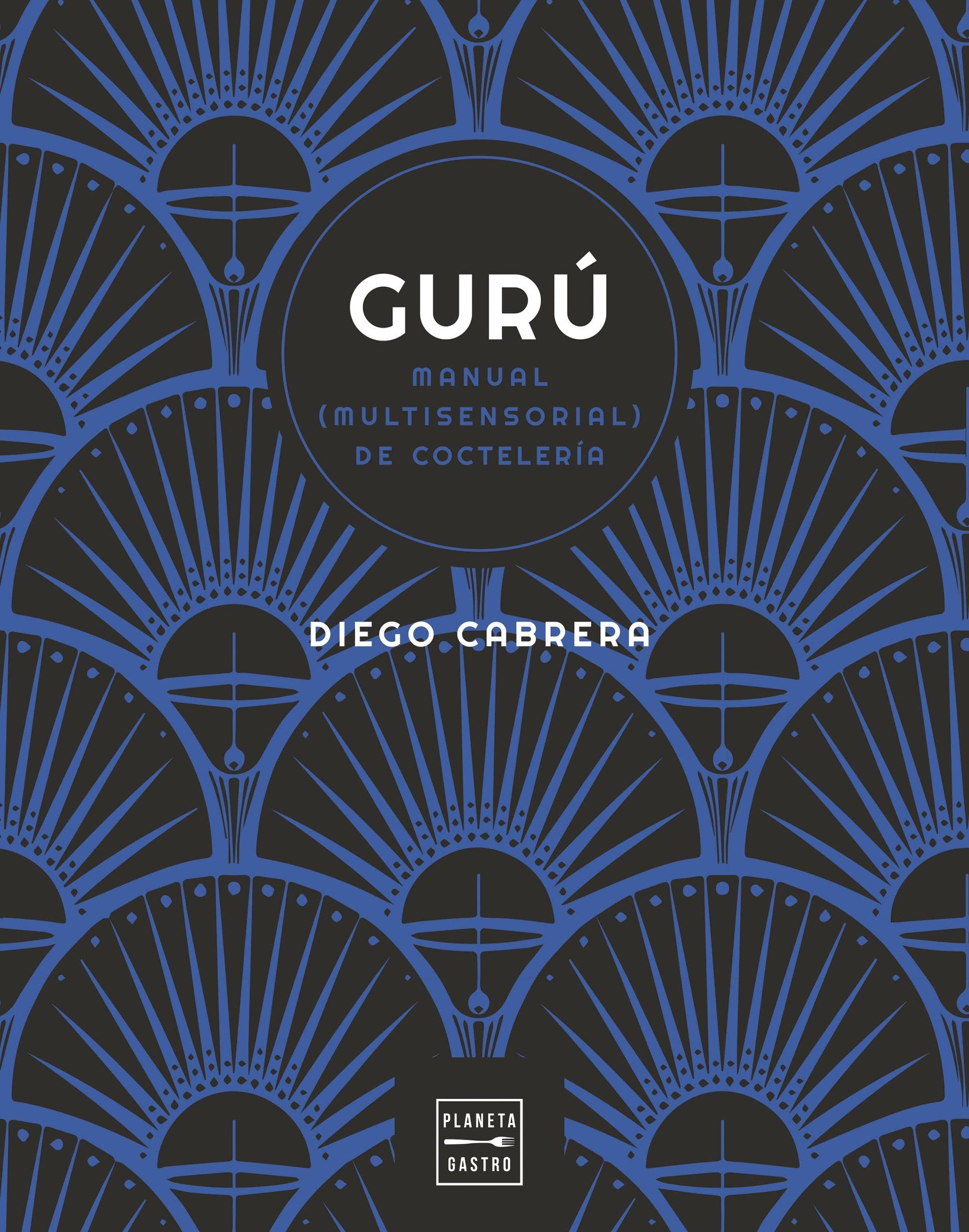 Libro: Gurú: Manual (multisensorial) de coctelería