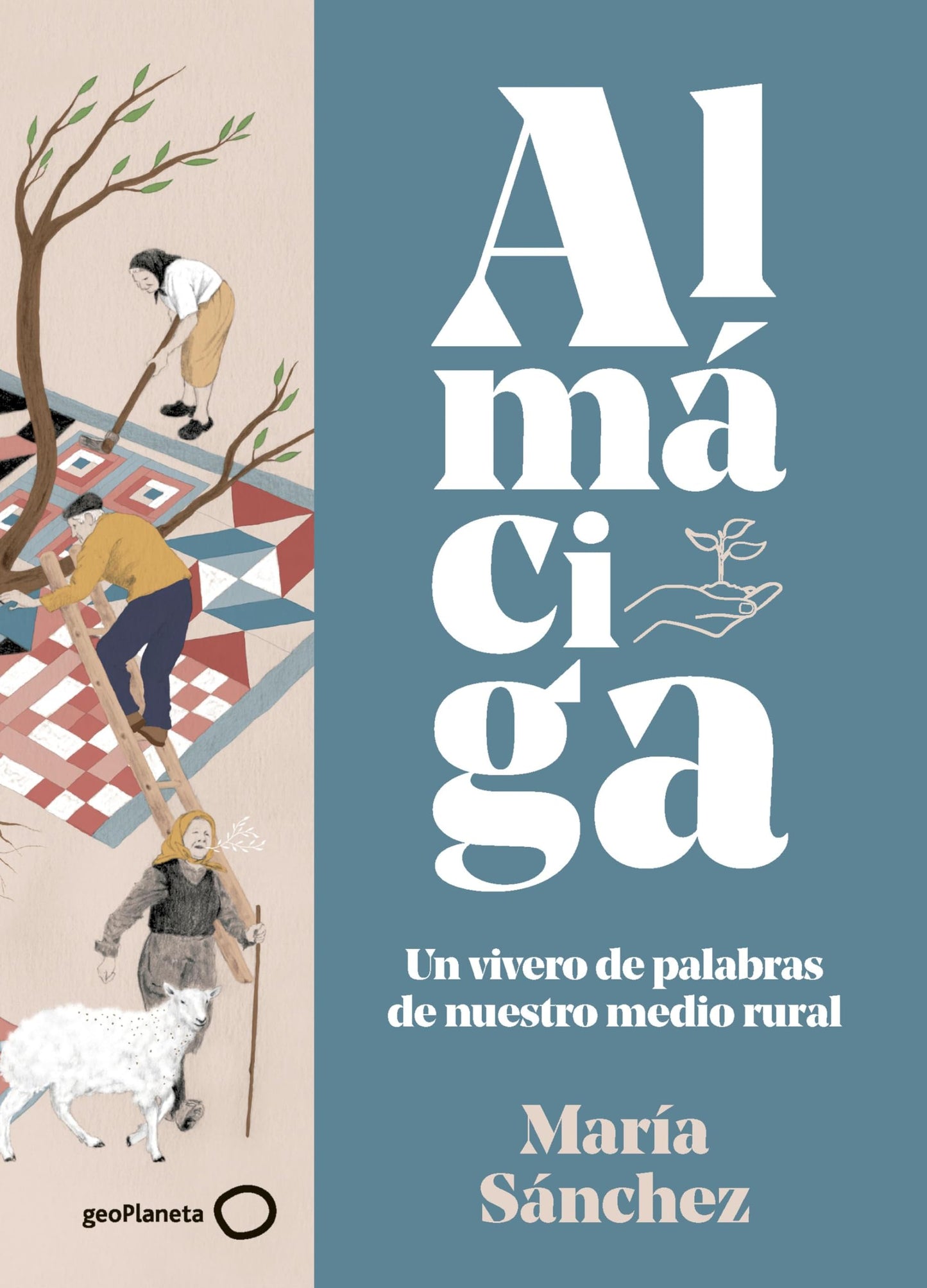 Libro: Almáciga: Un vivero de palabras de nuestro medio rural (NUEVA PRESENTACIÓN)
