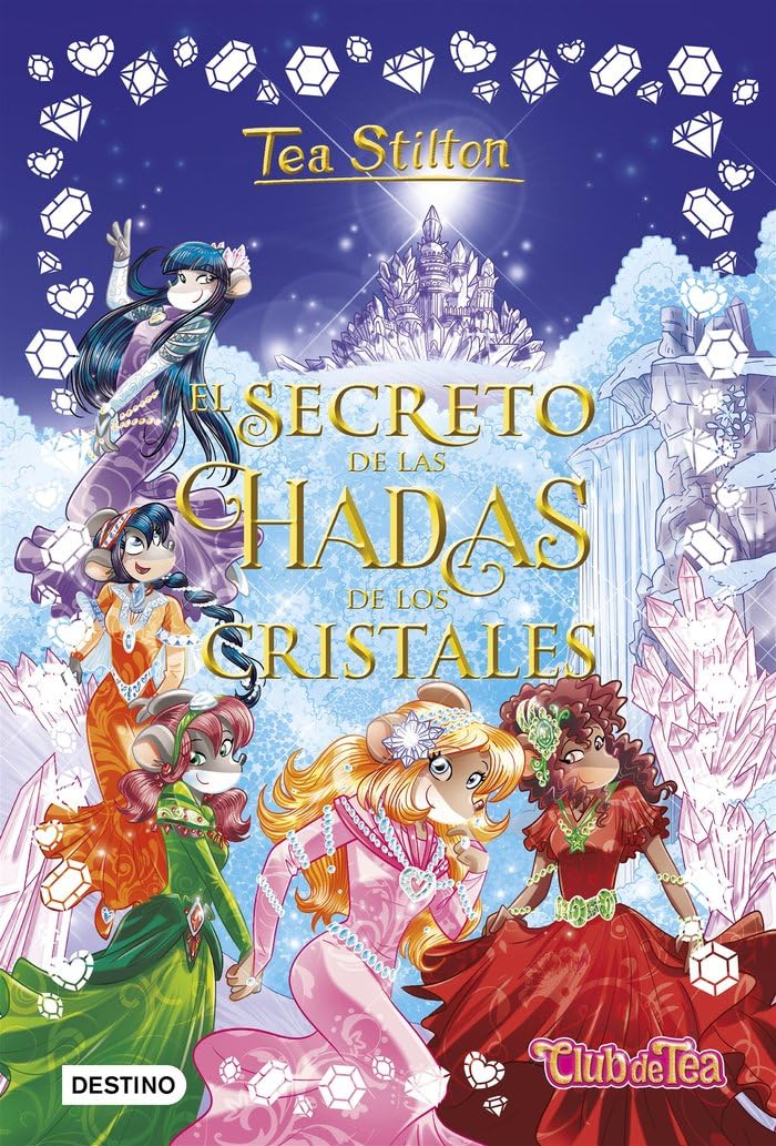 Libro: El secreto de las hadas de los cristales: 6 (Tea Stilton)